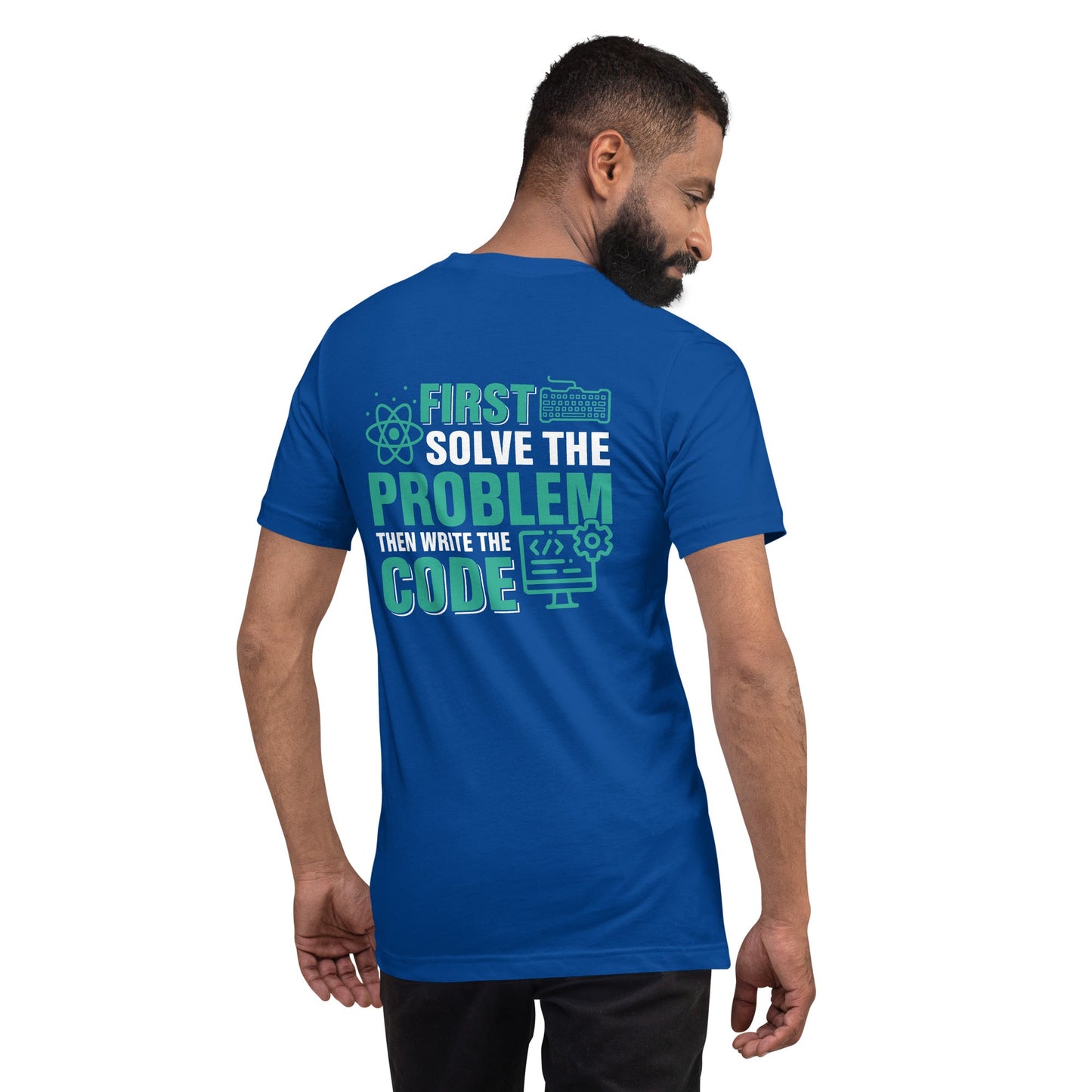 First, Solve the problem; then, Write the code V1 - Unisex t-shirt ( Back Print ) by DarkByteGear