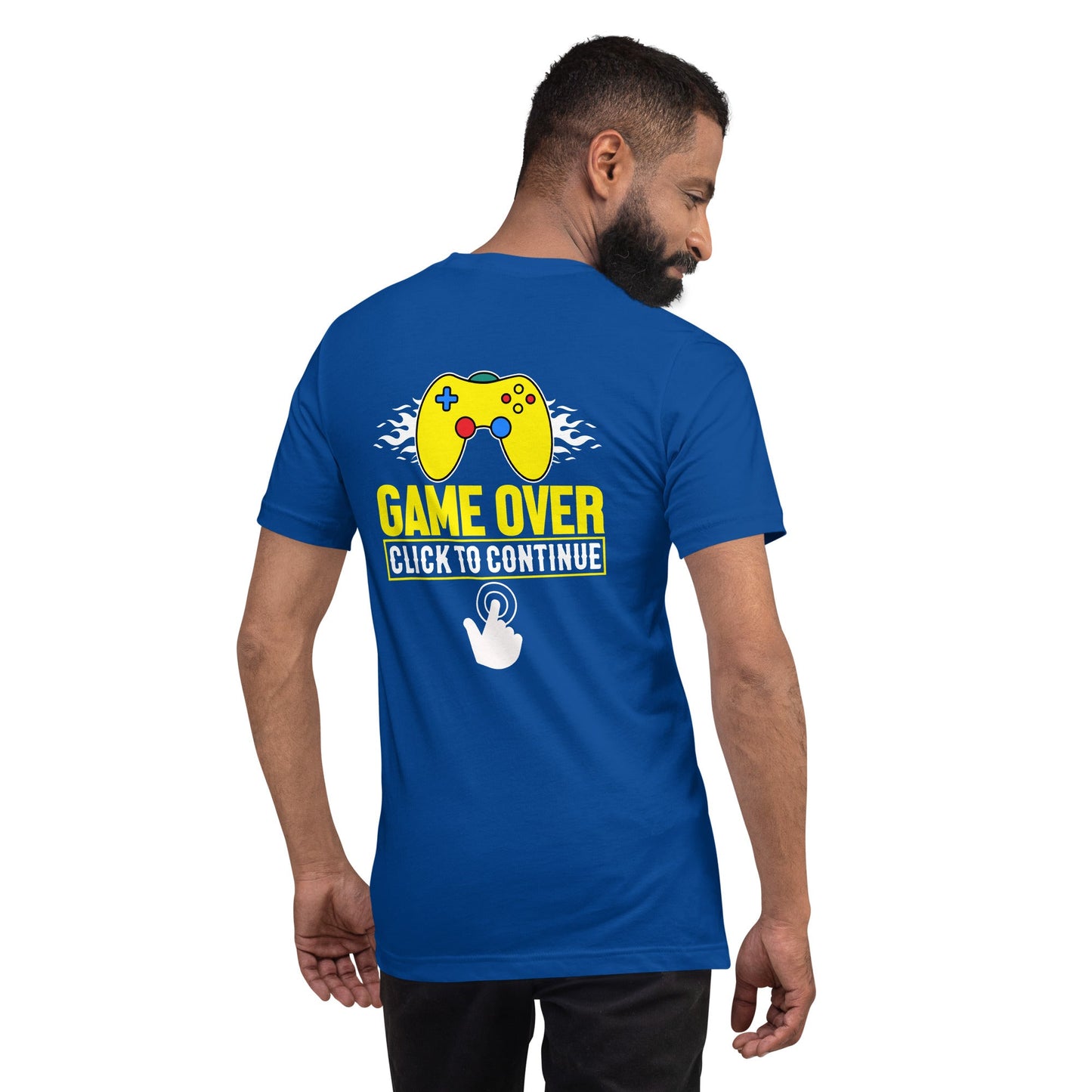 Game Over Click to Continue - Unisex t-shirt ( Back Print ) by DarkByteGear