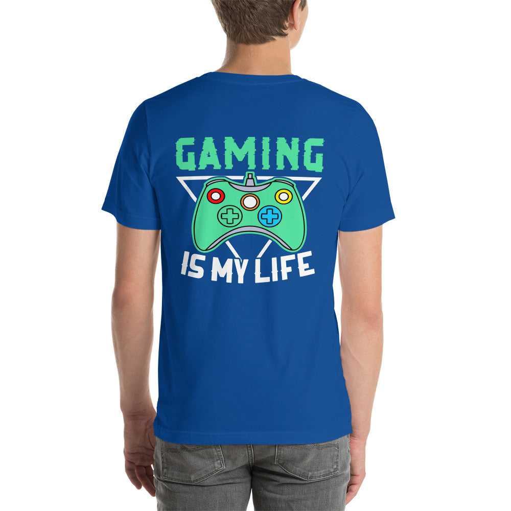 Gaming Is My Life - Unisex t-shirt (Back Print) by DarkByteGear