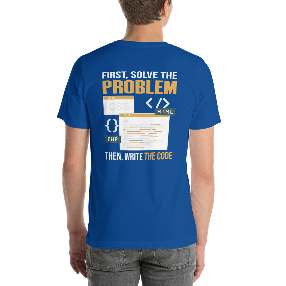 First, Solve the problem; then, Write the code V2 - Unisex t-shirt (back print) by DarkByteGear