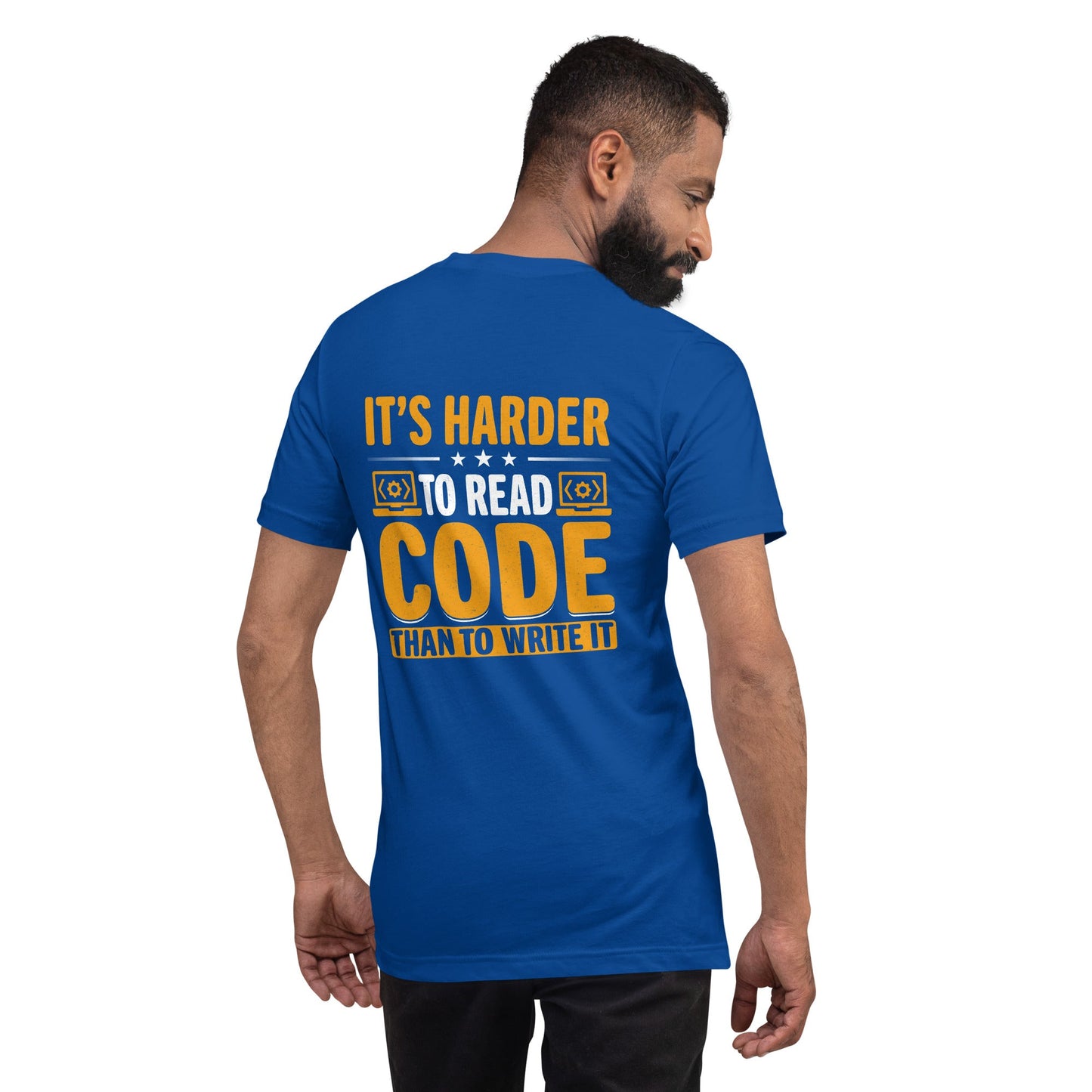 It's harder to read Code then to read it - Unisex t-shirt ( Back Print ) by DarkByteGear