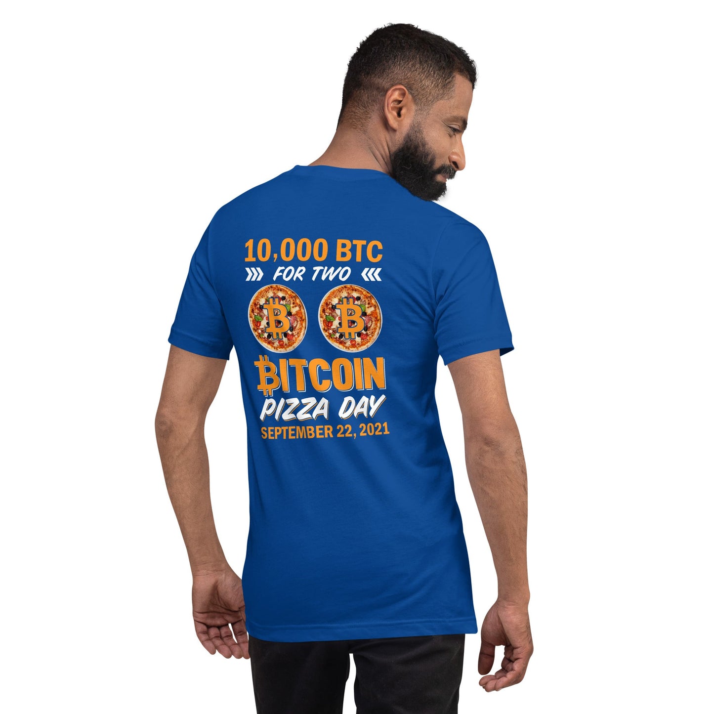Bitcoin Pizza Day Special September 22, 2021, 10,000 BTC for two B-pizzas Unisex t-shirt ( Back Print ) by DarkByteGear