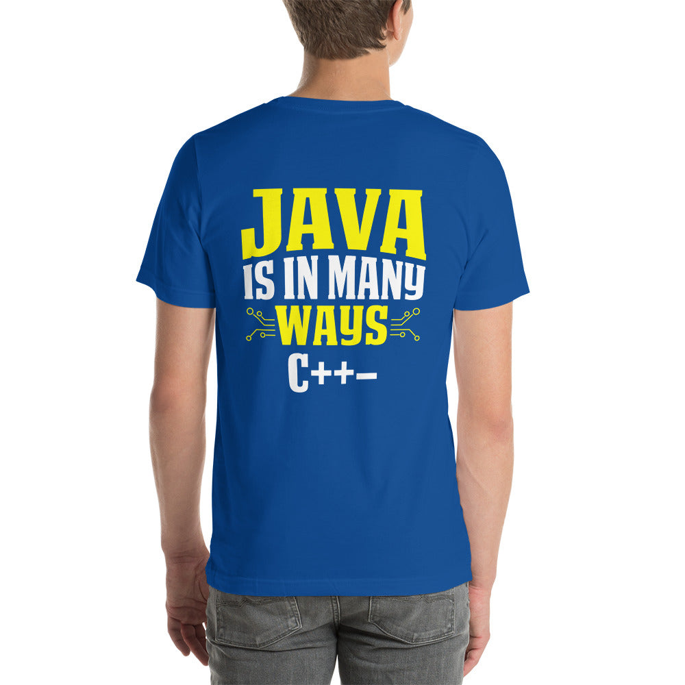 Java is in Many Ways C++- Unisex t-shirt ( Back Print ) by DarkByteGear