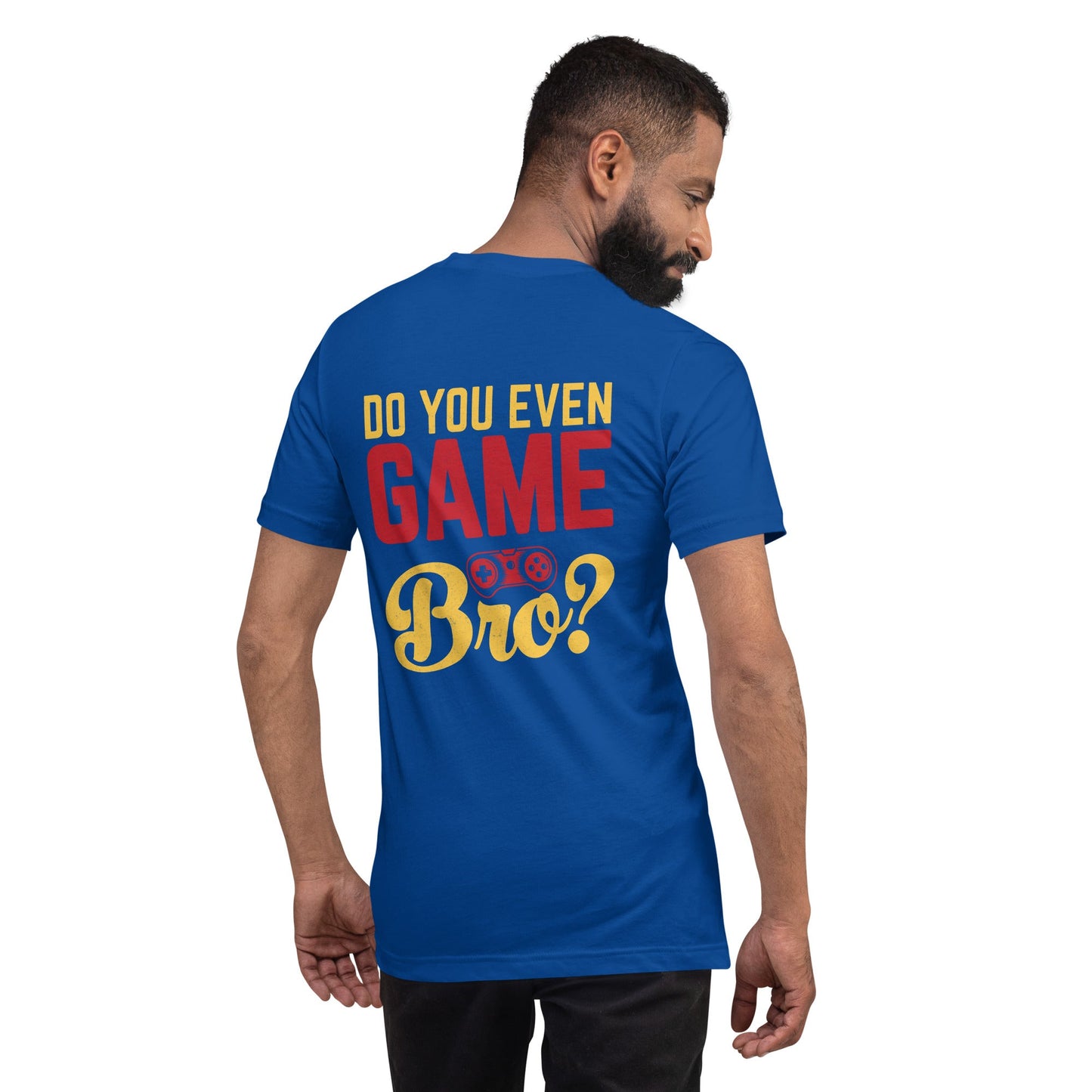 Do you even Game Bro Unisex t-shirt by DarkByteGear