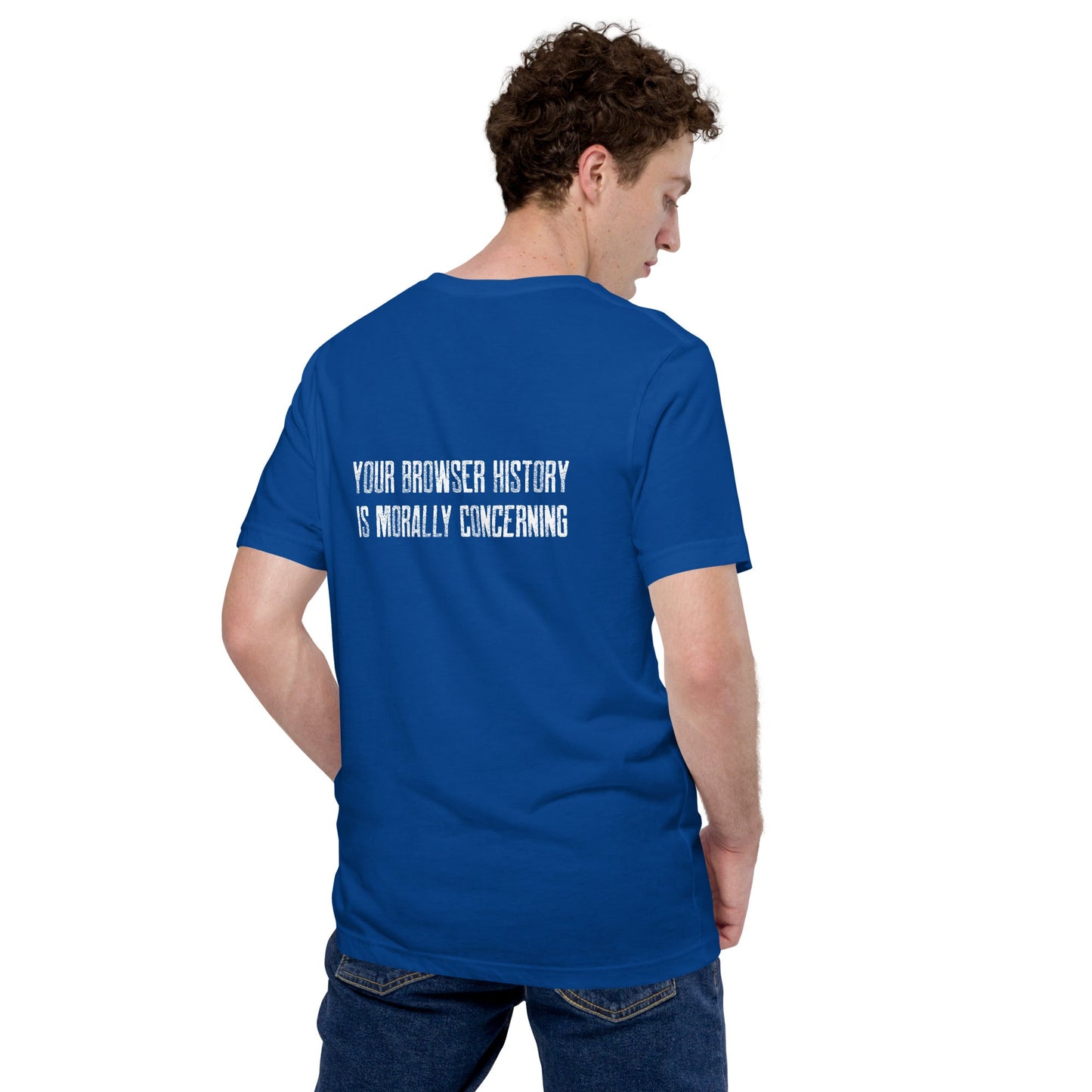 Your Browser History is Morally Concerning V1 Unisex t-shirt ( Back Print ) by DarkByteGear