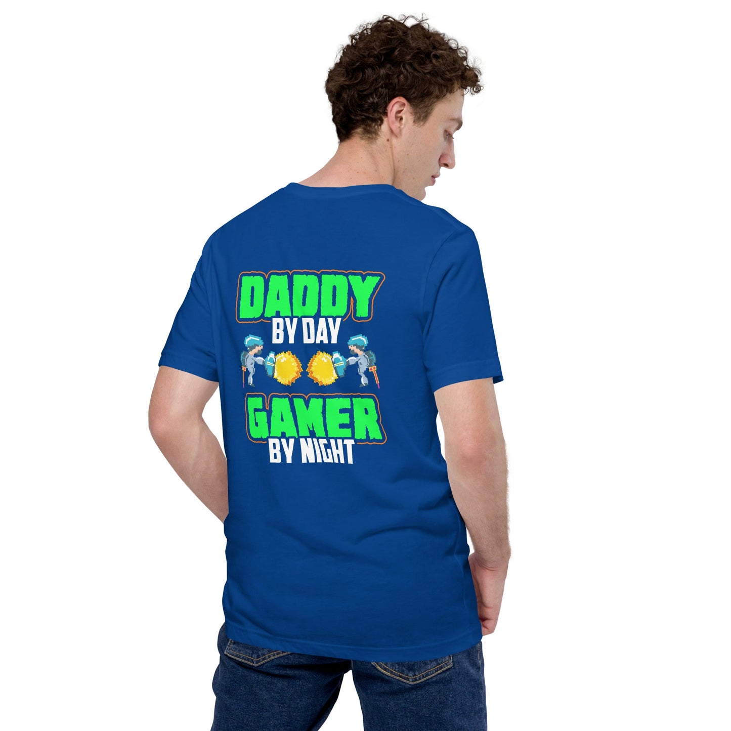 Daddy by Day, Gamer by Night Unisex t-shirt ( Back Print ) by DarkByteGear