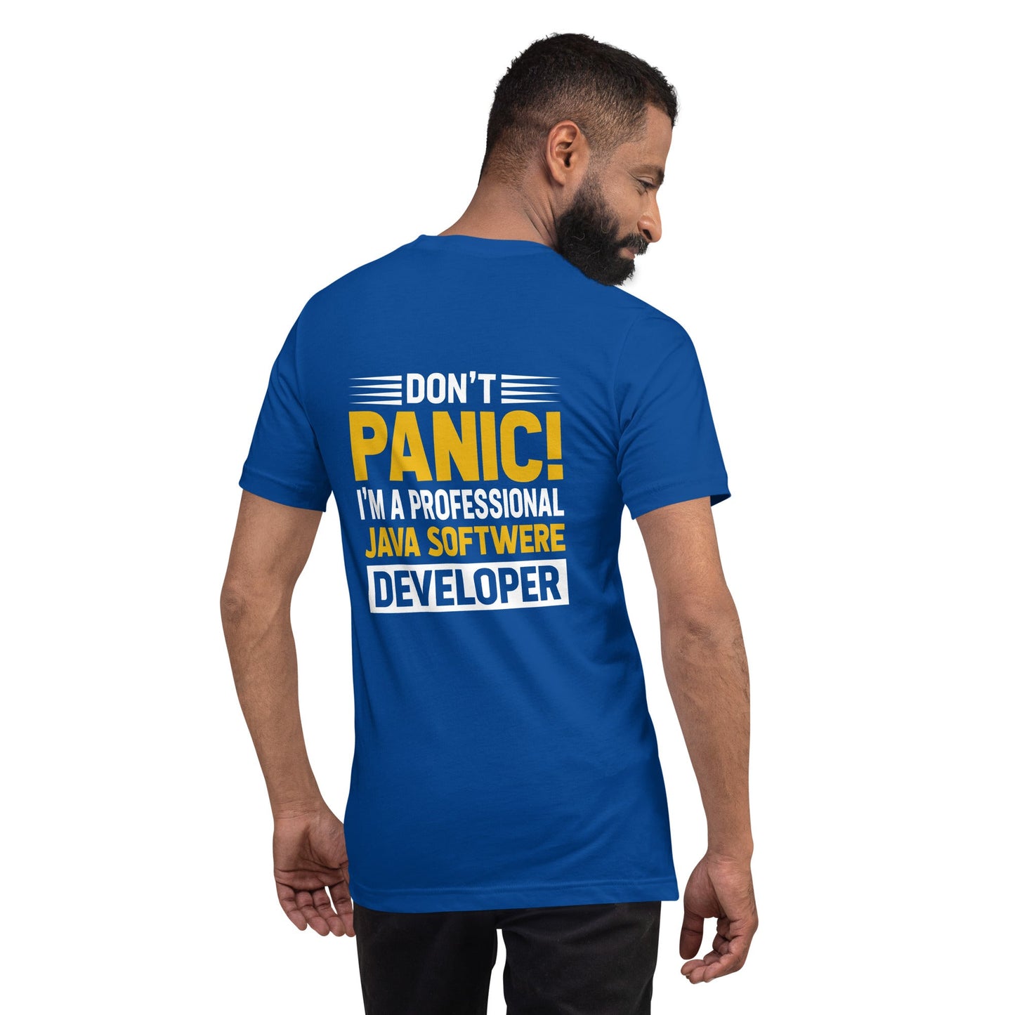 Don't Panic, I am a Professional Java Software Developer - Unisex t-shirt by DarkByteGear