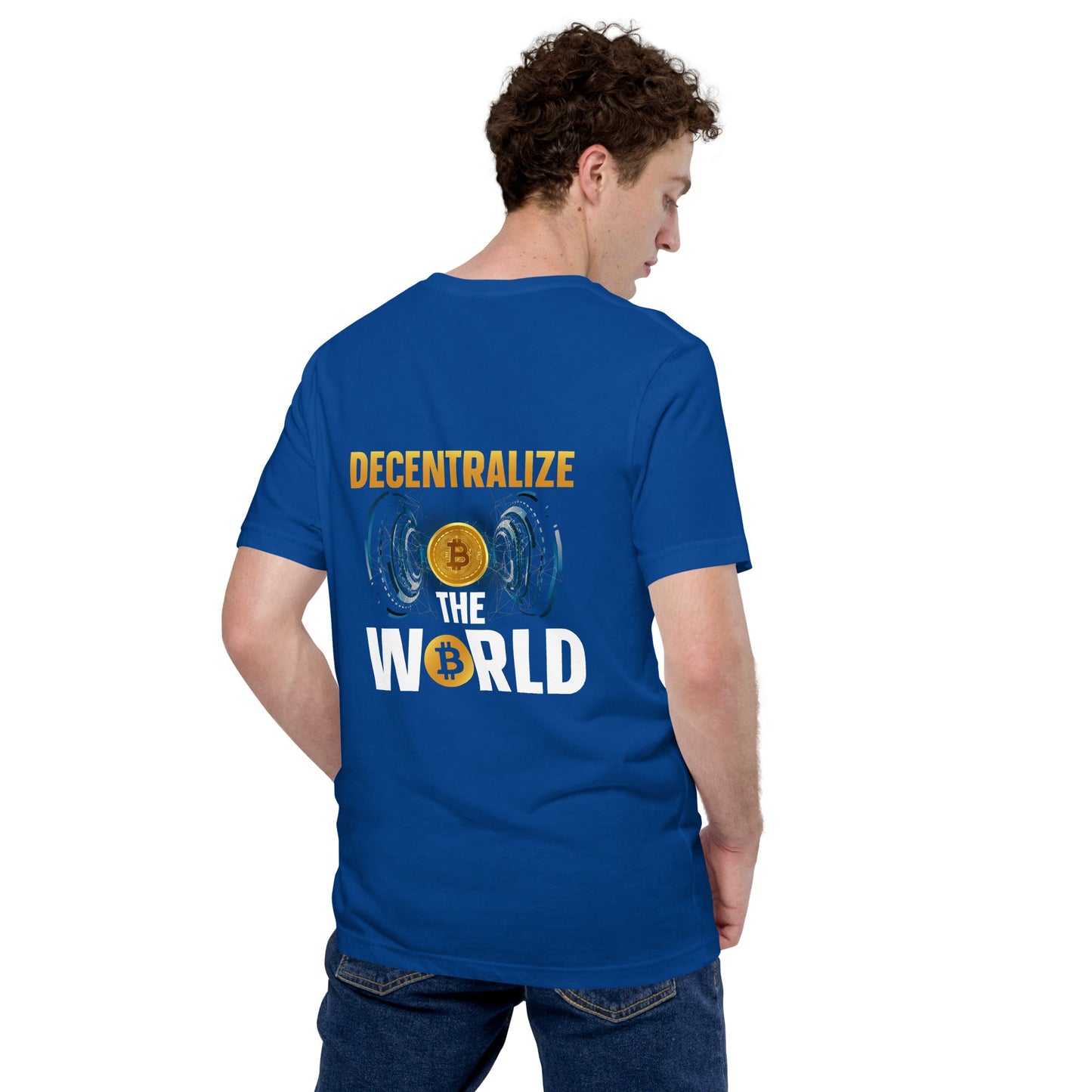 Decentralize the World - Unisex t-shirt ( Back Print ) by DarkByteGear