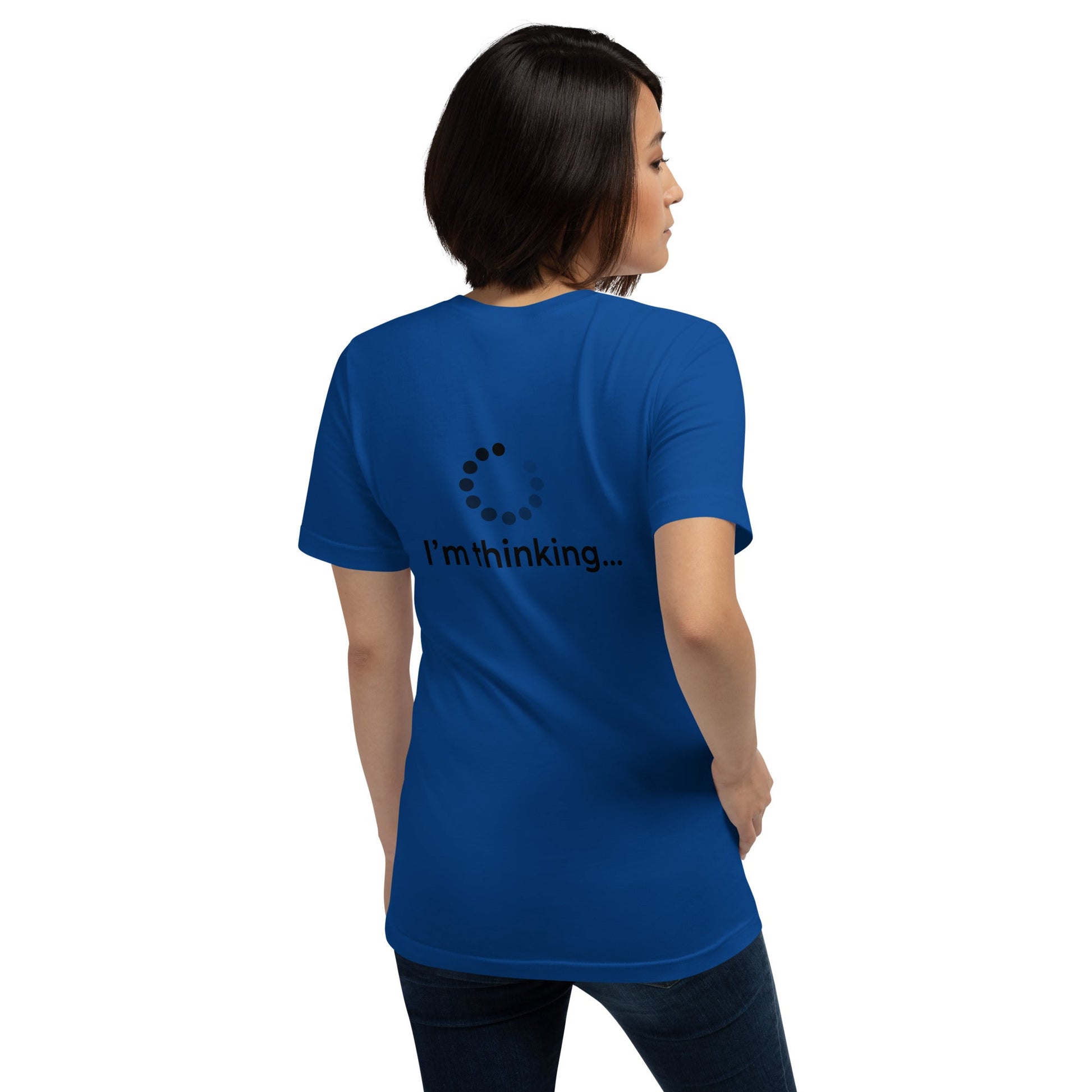 I am thinking - Unisex t-shirt ( Back Print ) by DarkByteGear
