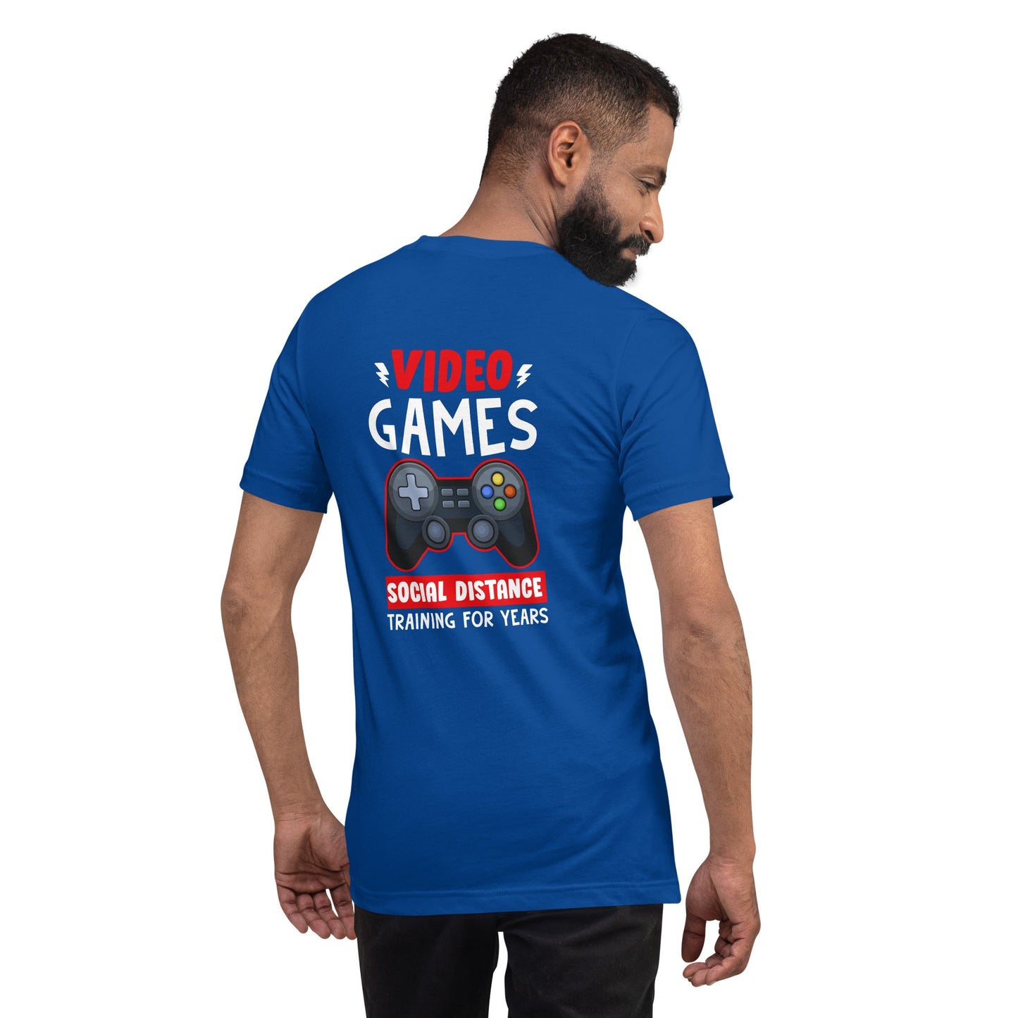 Video Games Social Distance Training for Years - Unisex t-shirt ( Back Print ) by DarkByteGear