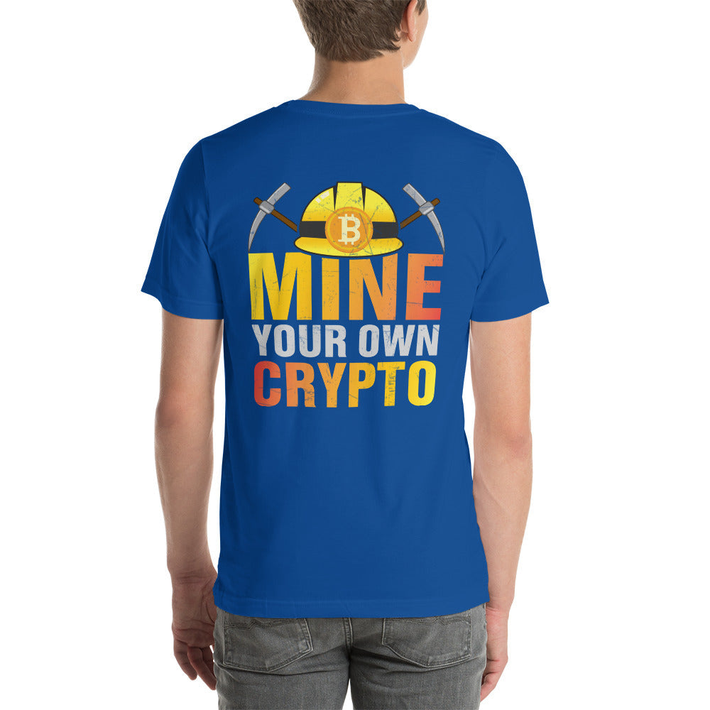 Mine your own Crypto - Unisex t-shirt ( Back Print ) by DarkByteGear