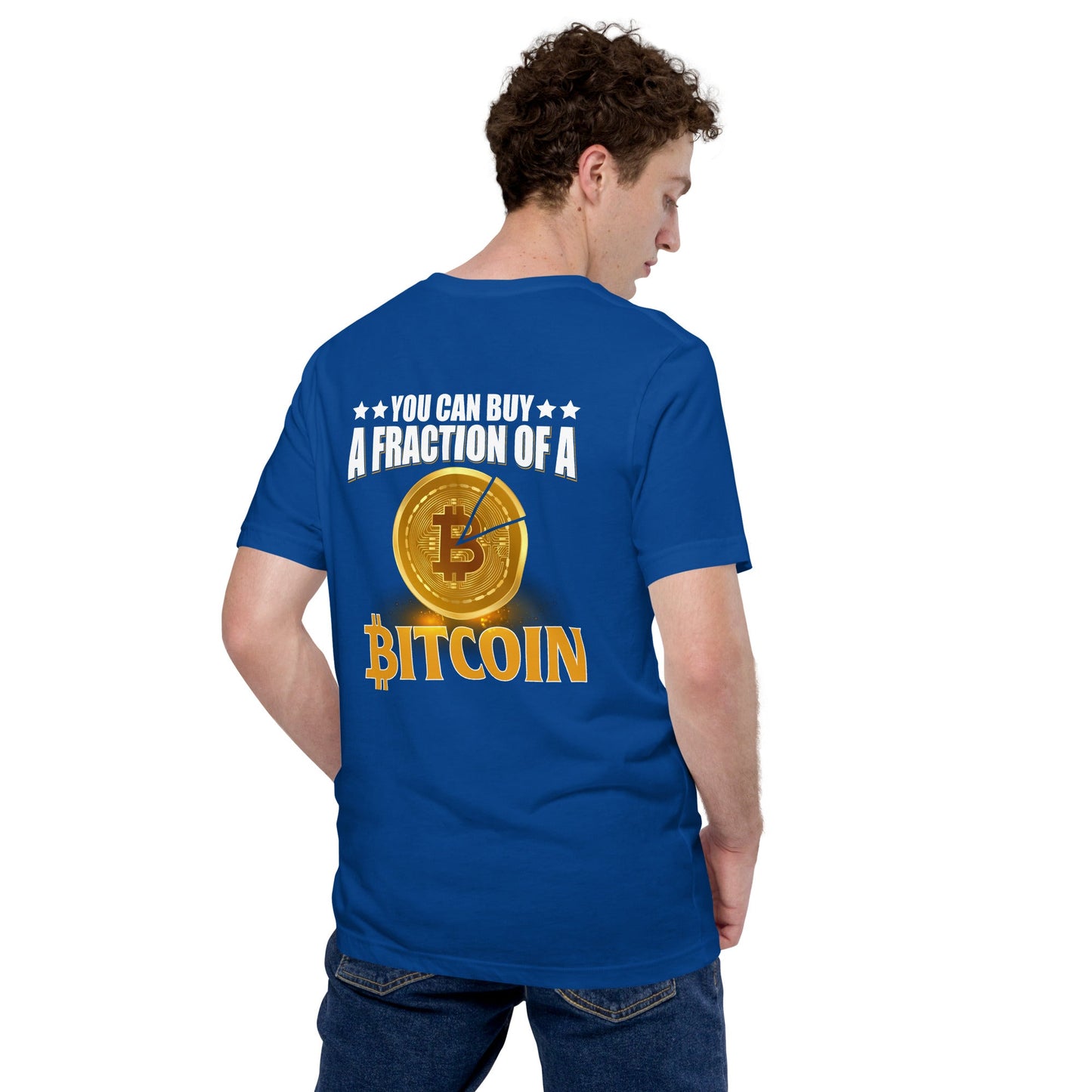 You can Buy a Fraction of a Bitcoin - Unisex t-shirt ( Back Print ) by DarkByteGear