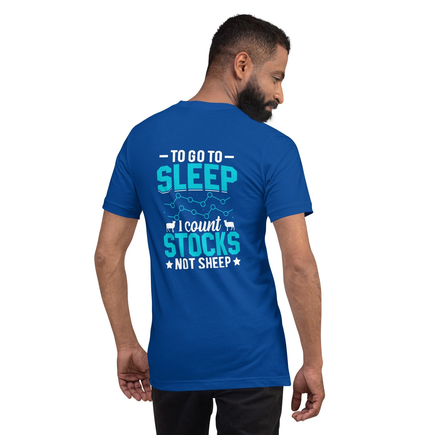 To go to sleep, I count stocks not sheep (DB) - Unisex t-shirt ( Back Print ) by DarkByteGear