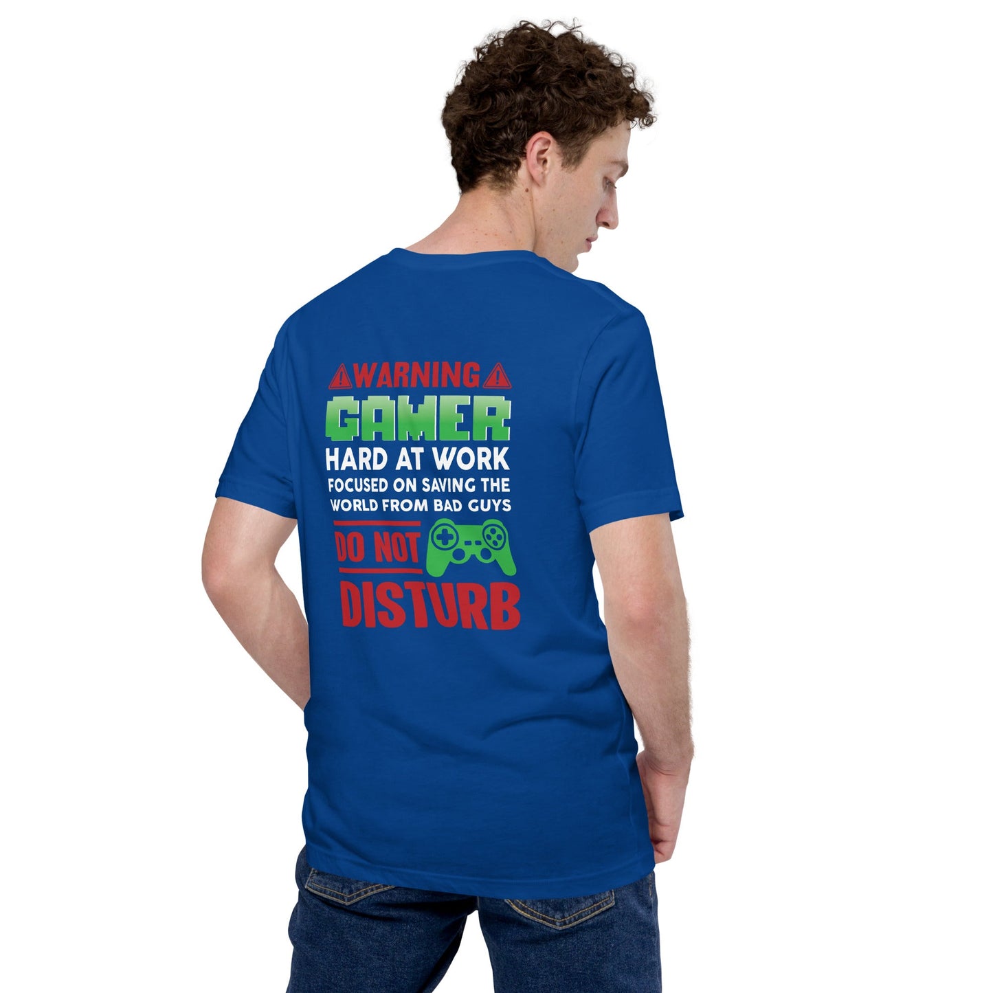 Warning! Gamer Hard at Work, DND - Unisex t-shirt ( Back Print ) by DarkByteGear