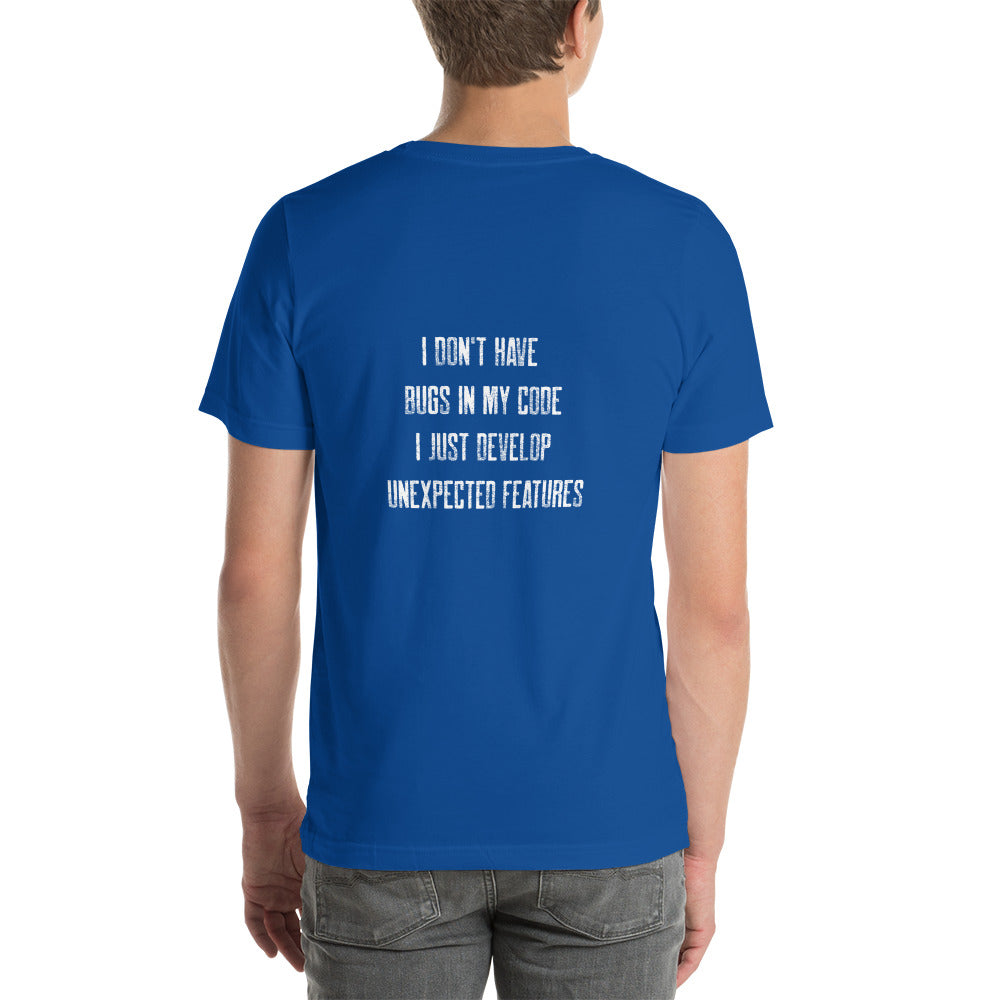 I don't Have bugs in my code, I just Develop unexpected features V2 - Unisex t-shirt ( Back Print ) by DarkByteGear