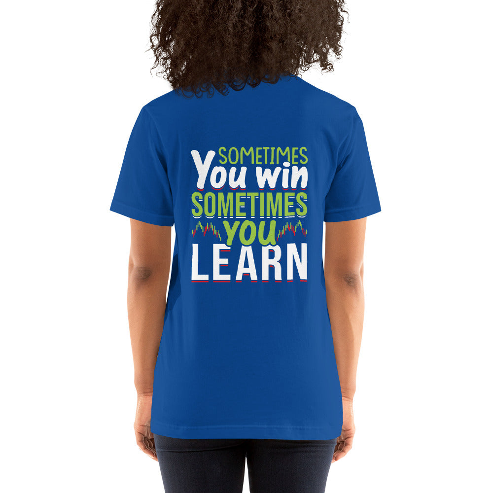 Sometimes you Win, sometimes you Learn - Unisex t-shirt ( Back Print ) by DarkByteGear