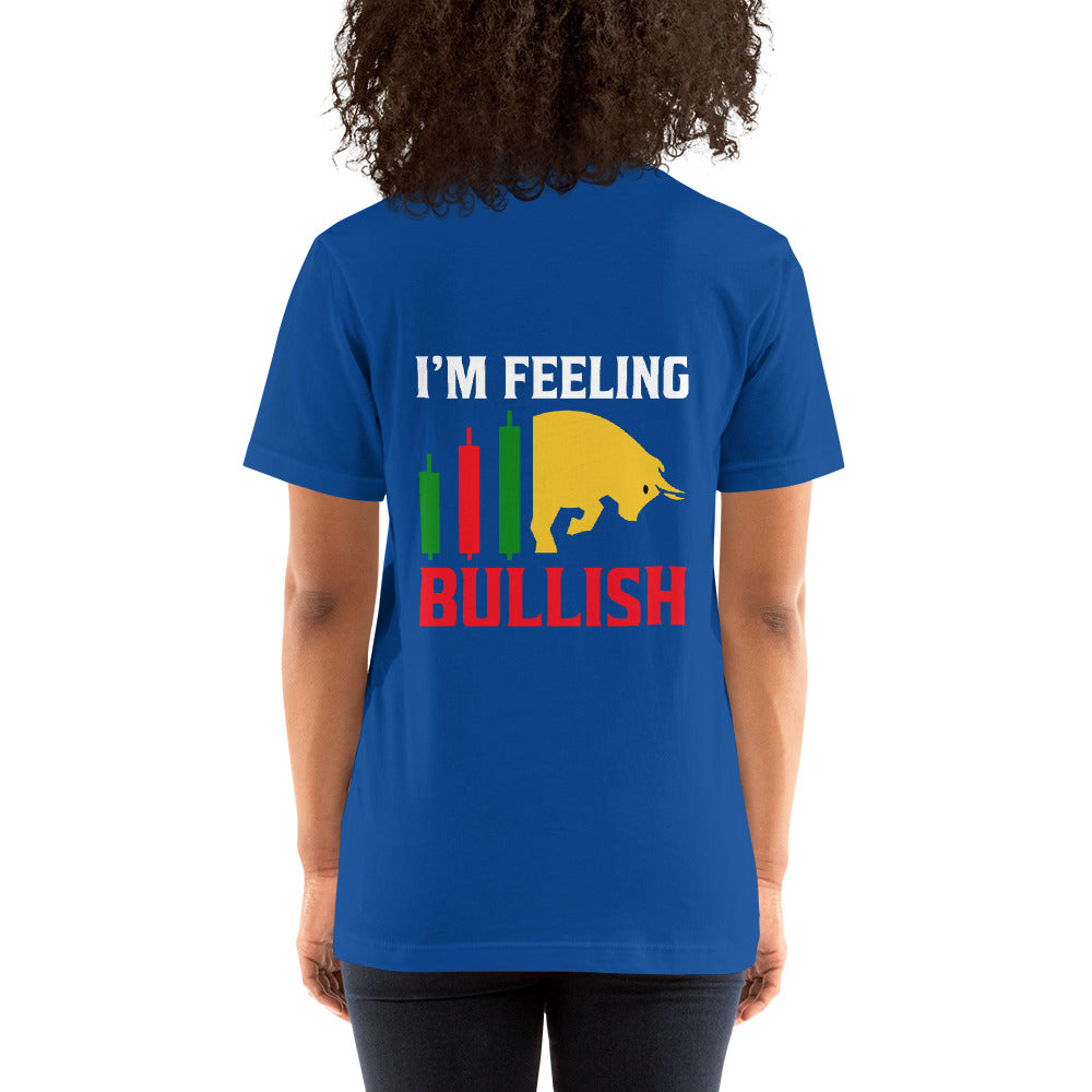 I'm Feeling Bullish Tanvir - Unisex t-shirt ( Back Print ) by DarkByteGear