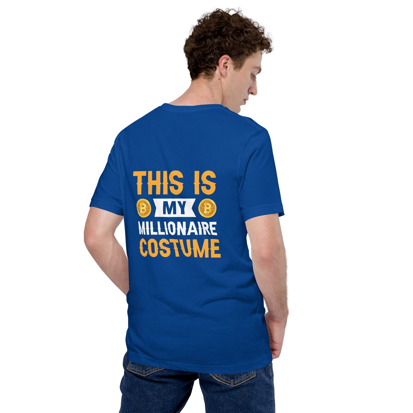 This is My Millionaire Costume - Unisex t-shirt ( Back Print ) by DarkByteGear