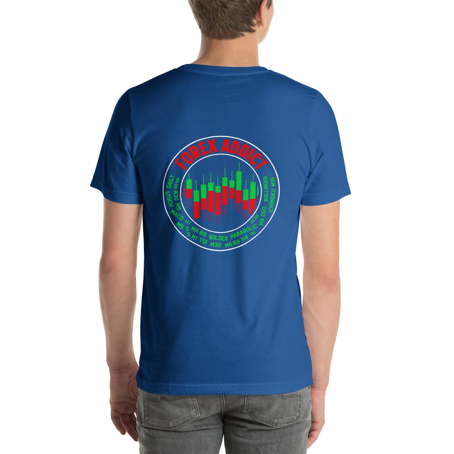 Forex Addict ( RK ) - Unisex t-shirt ( Back Print ) by DarkByteGear