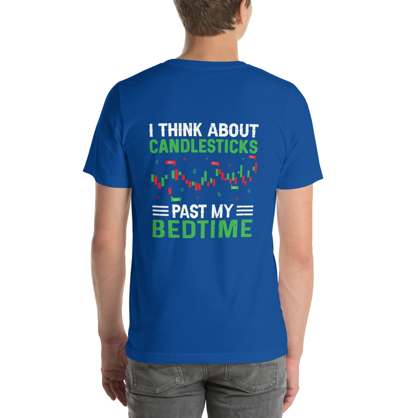 I think about Candle Sticks past my Bedtime - Unisex t-shirt ( Back Print ) by DarkByteGear