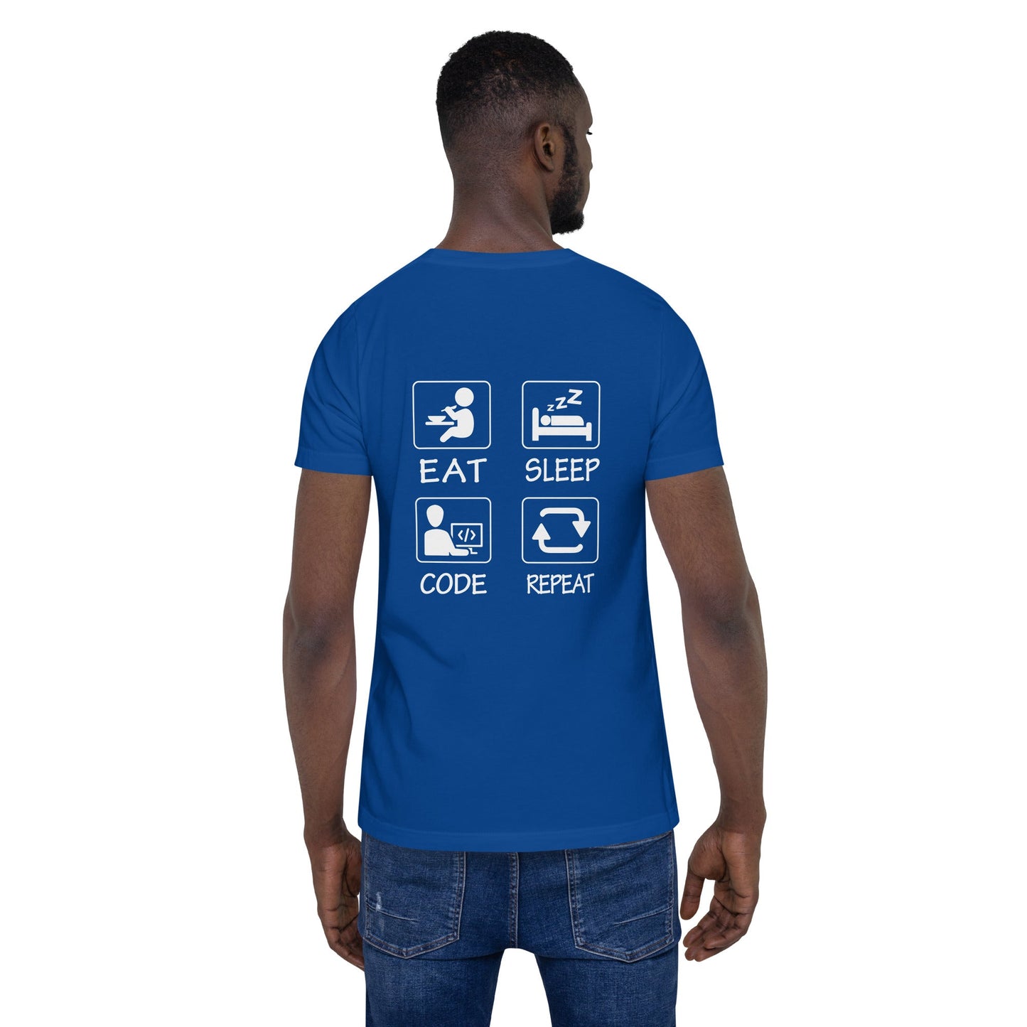 Eat, Sleep, Code, Repeat V1 - Unisex t-shirt ( Back Print ) by DarkByteGear