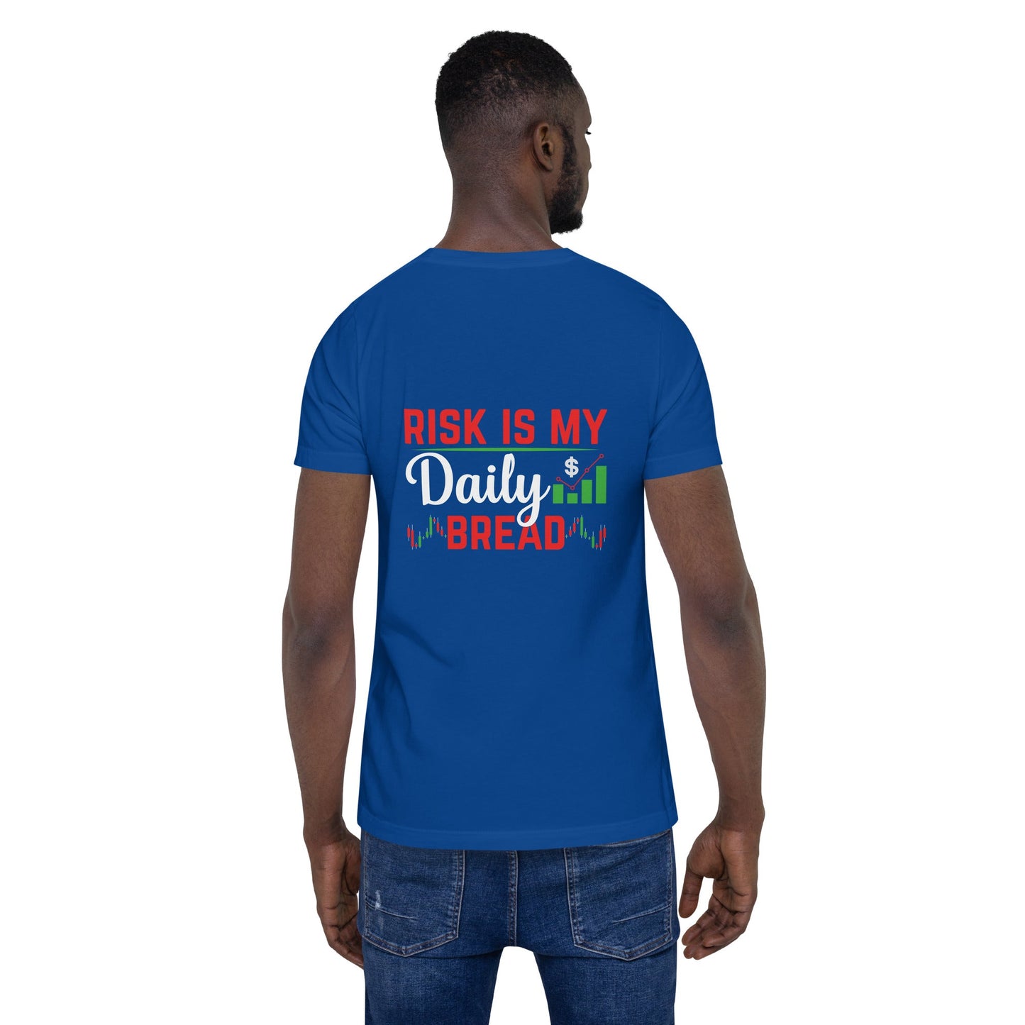 Risk is my Daily Bread - Unisex t-shirt ( Back Print ) by DarkByteGear
