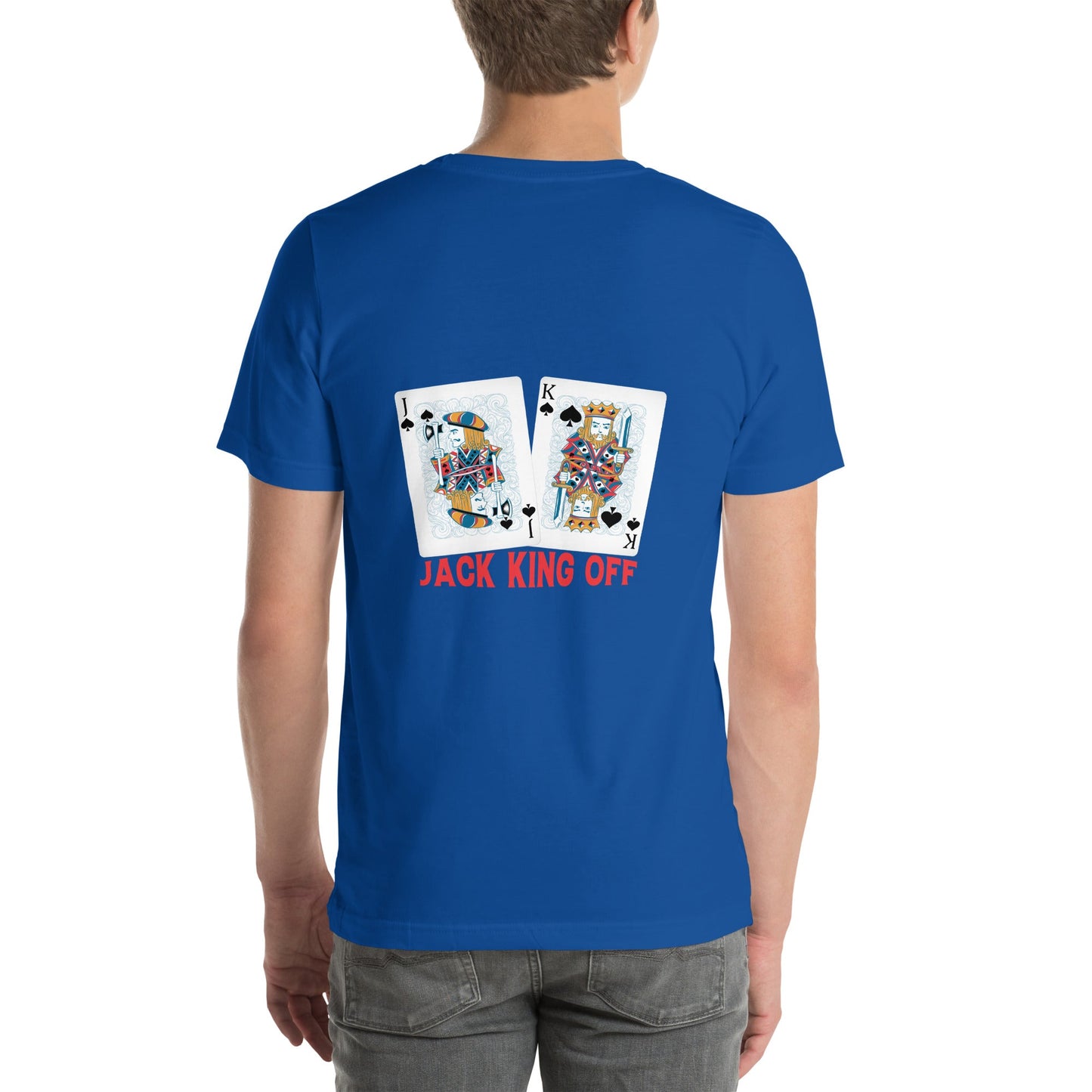 Jack King Off - Unisex t-shirt ( Back Print ) by DarkByteGear