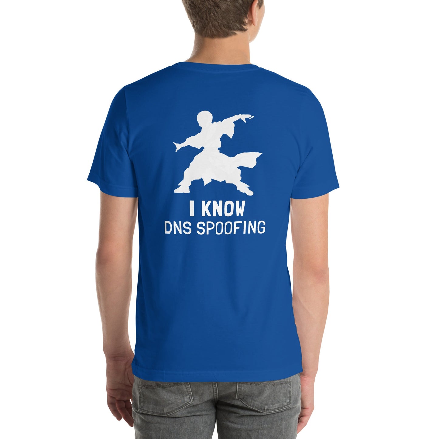 I Know DNS Spoofing - Unisex t-shirt ( Back Print ) by DarkByteGear