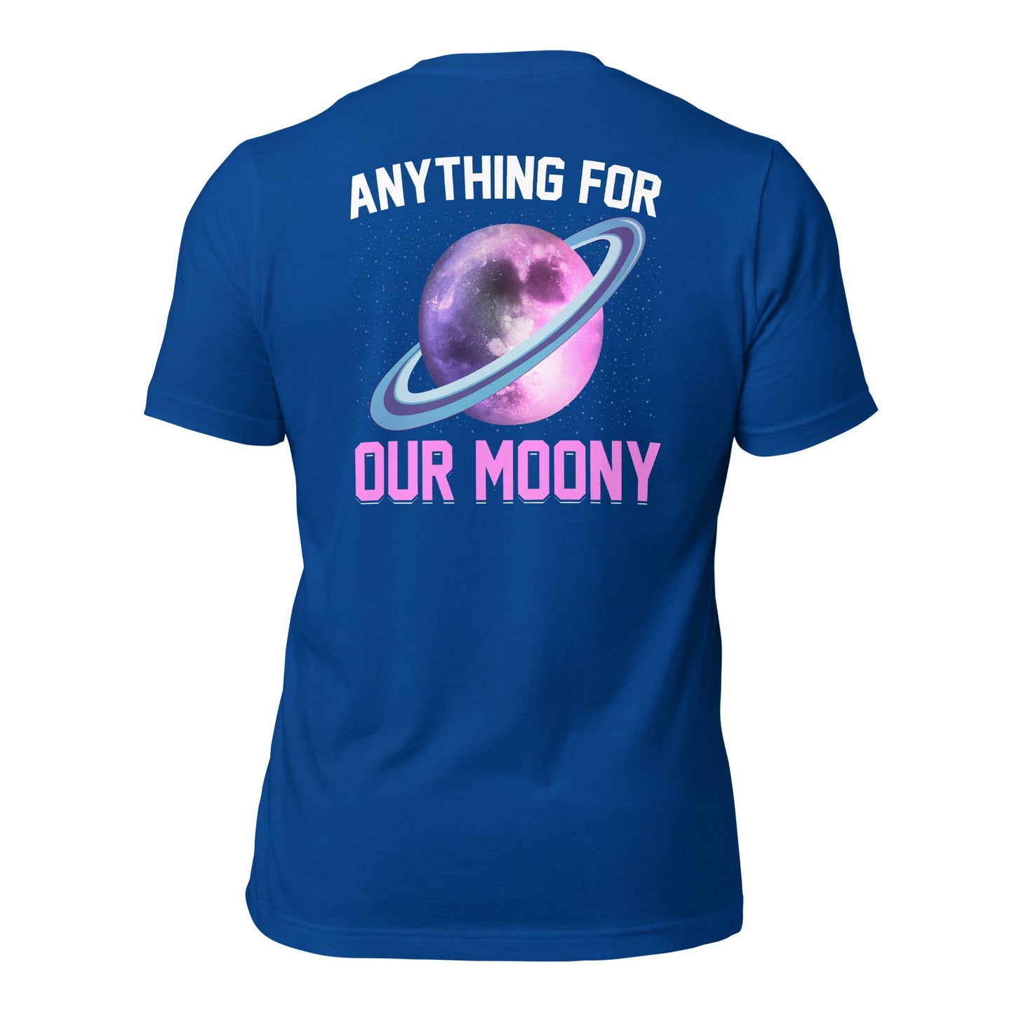 Anything for our moony - Unisex t-shirt (back print) by DarkByteGear