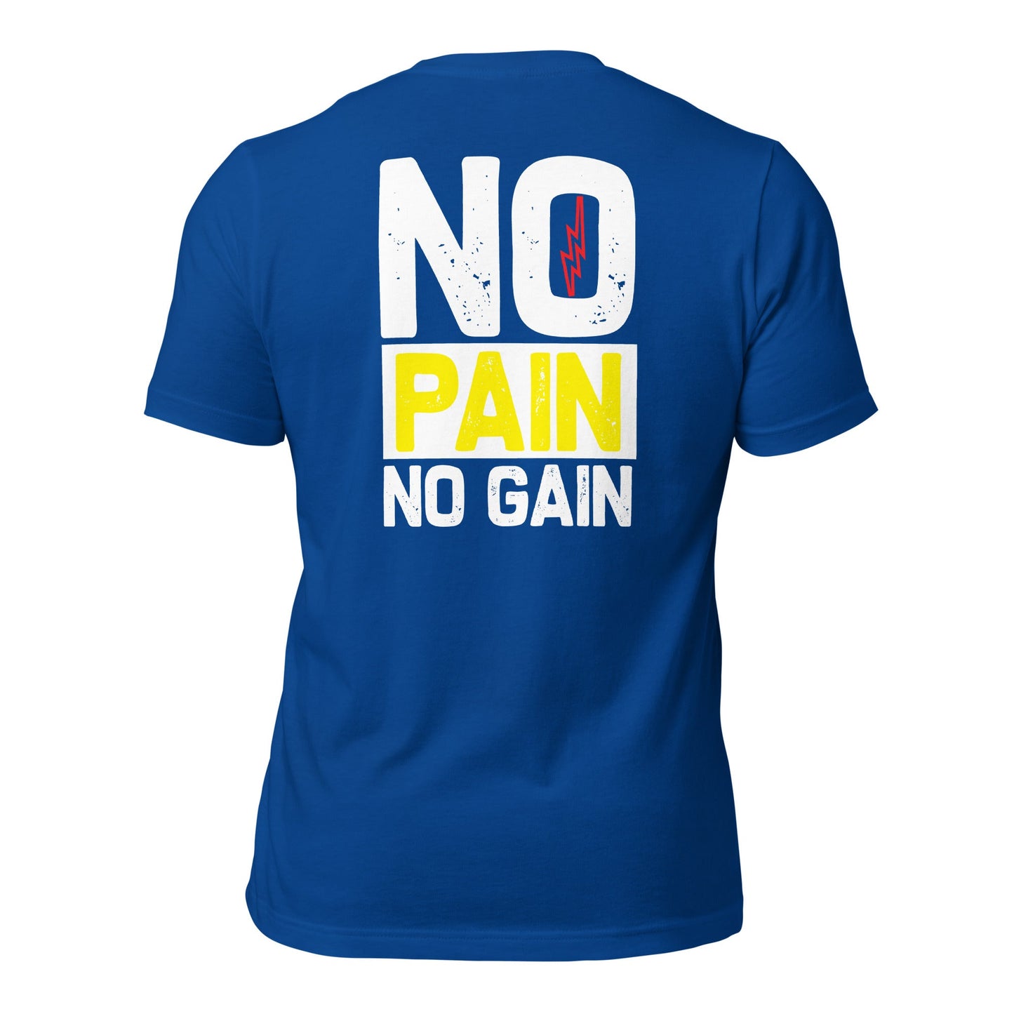 No Pain No Gain - Unisex t-shirt ( Back Print ) by DarkByteGear