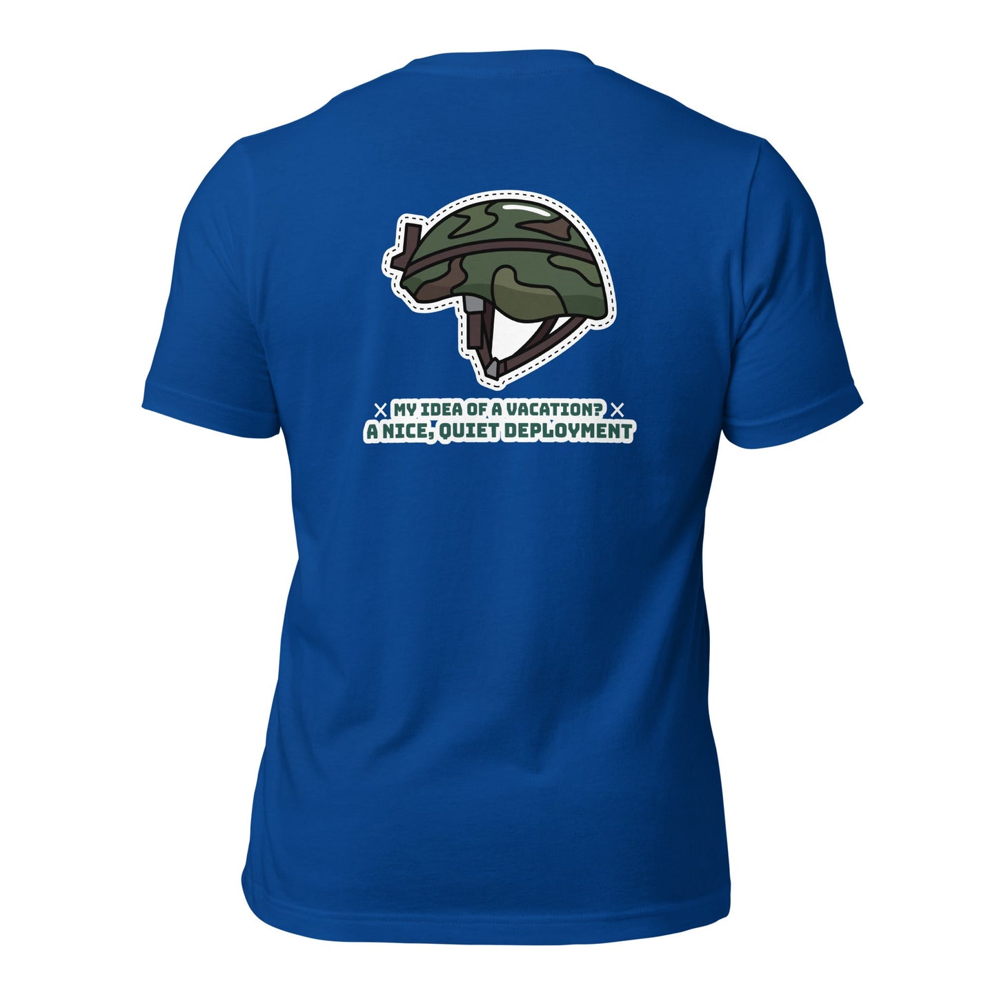 My idea of a vacation? A nice, quiet deployment - Unisex t-shirt by DarkByteGear