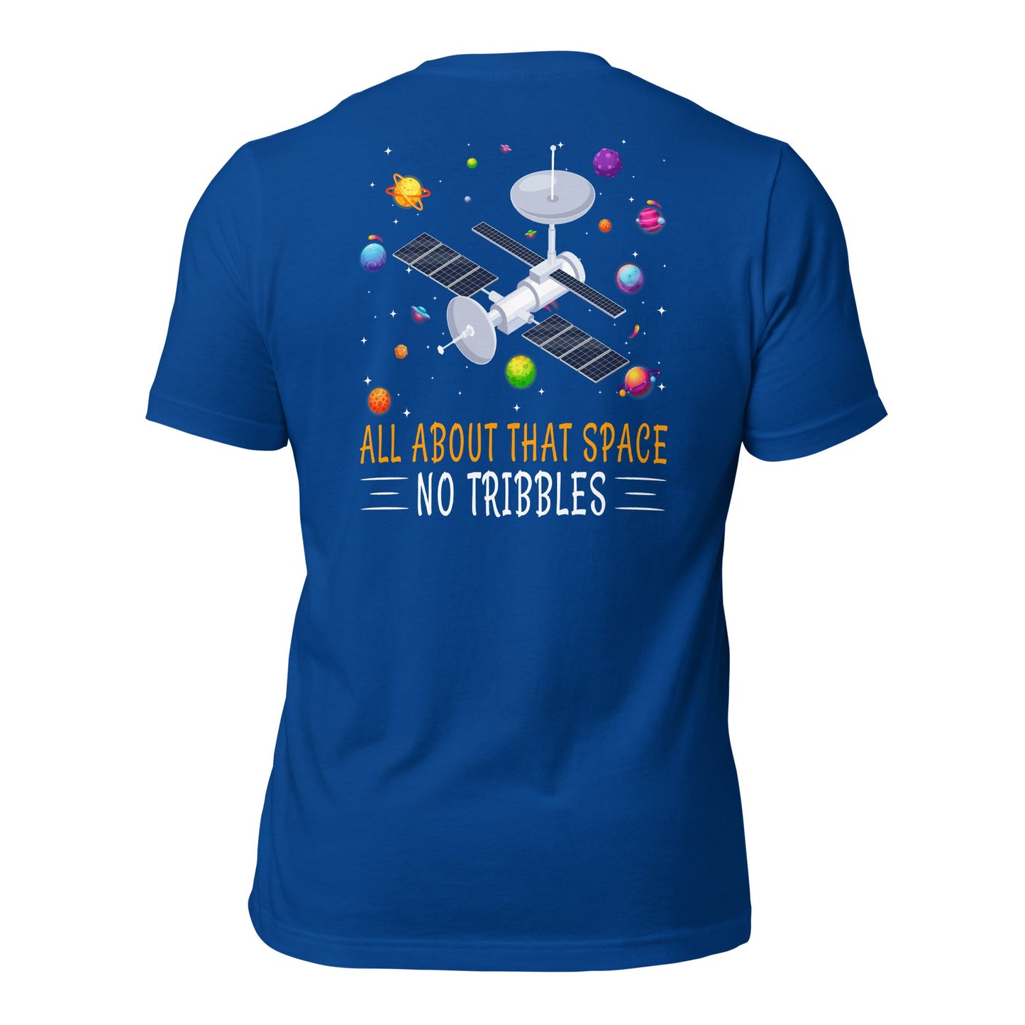 All about that Space - Unisex t-shirt ( Back Print ) by DarkByteGear