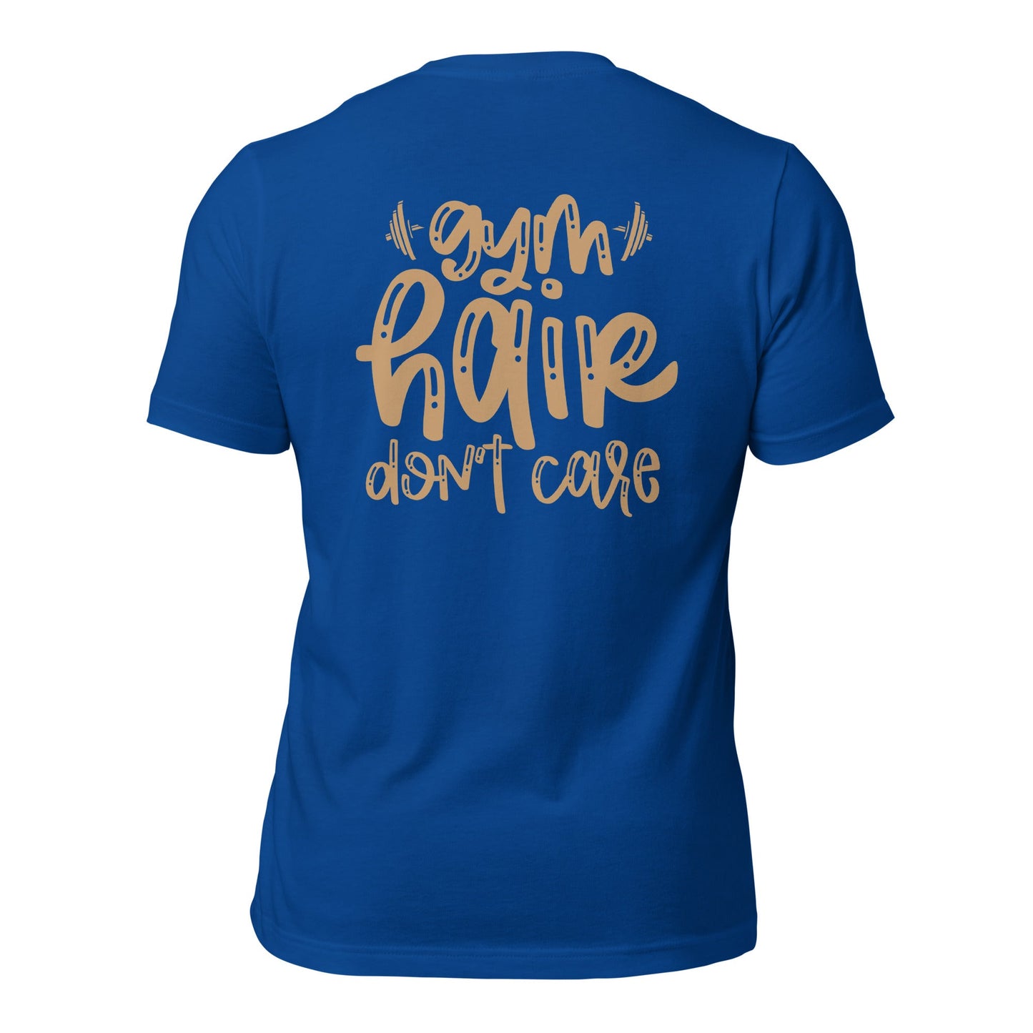 Gym Hair Don't Care - Unisex t-shirt ( Back Print ) by DarkByteGear