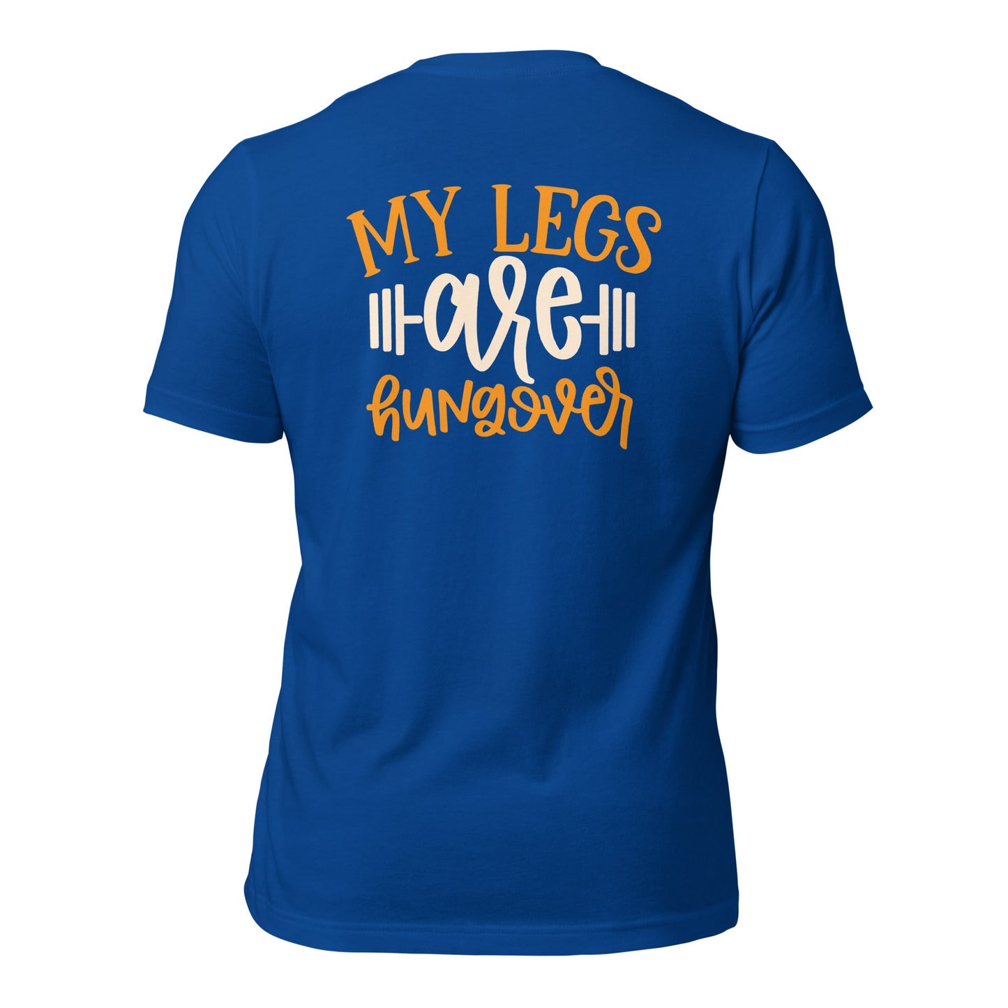 My Legs are Hungover - Unisex t-shirt ( Back Print ) by DarkByteGear