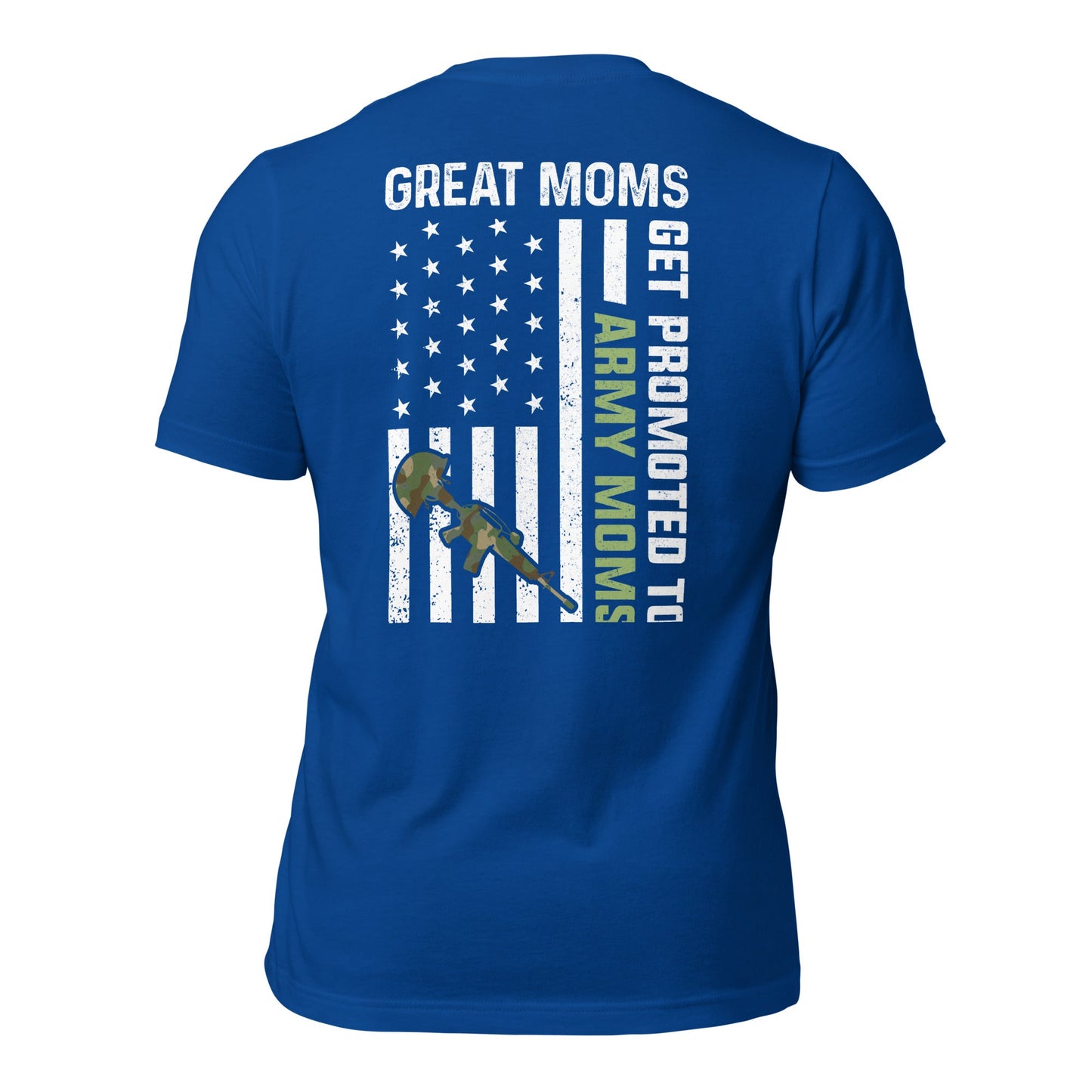 Army Moms, Great Moms promoted - Unisex t-shirt ( Back Print ) by DarkByteGear
