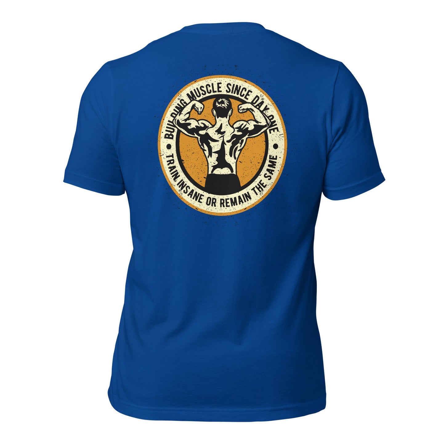 Building muscles since Day one - Unisex t-shirt ( Back Print ) by DarkByteGear