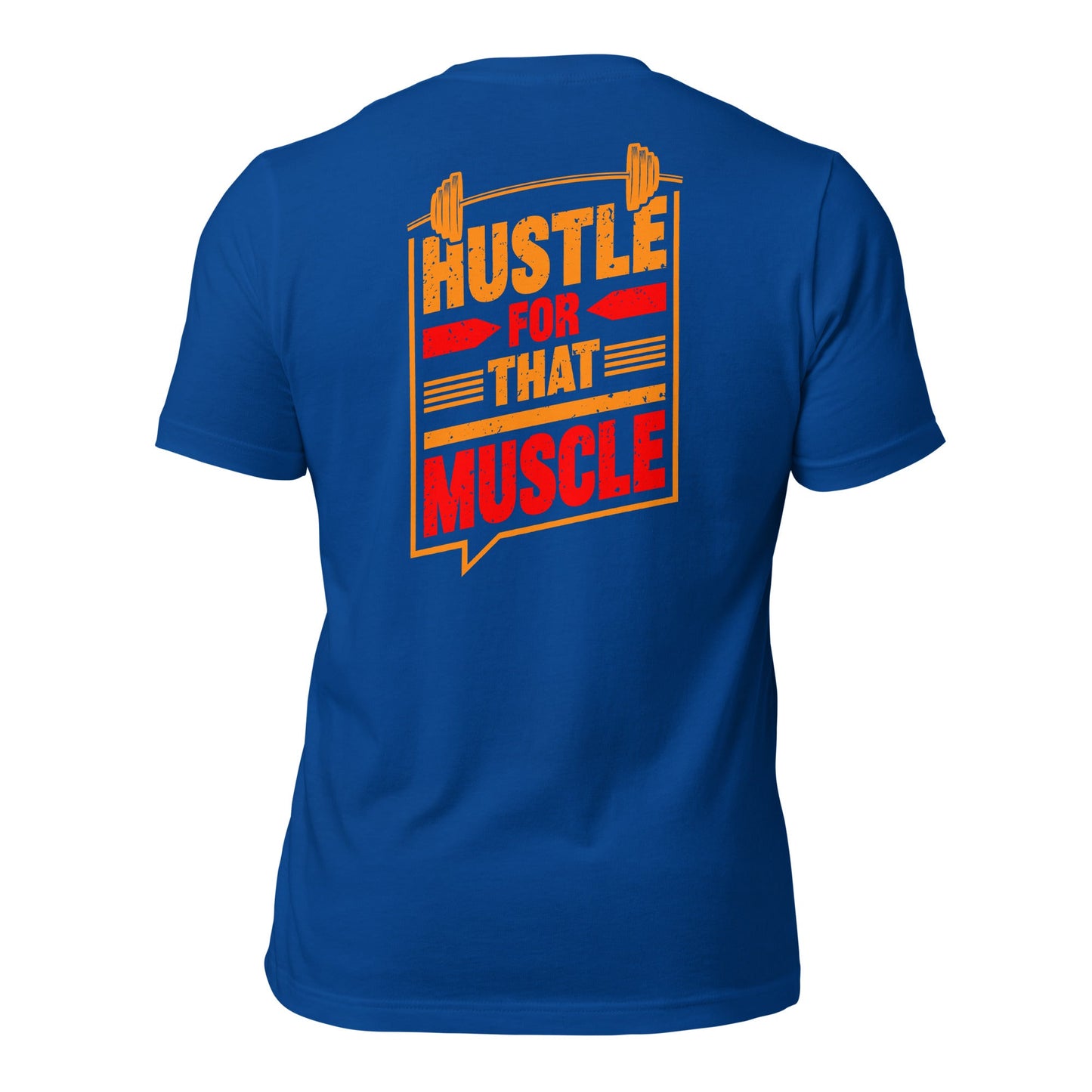 Hustle for that Muscle - Unisex t-shirt ( Back Print ) by DarkByteGear