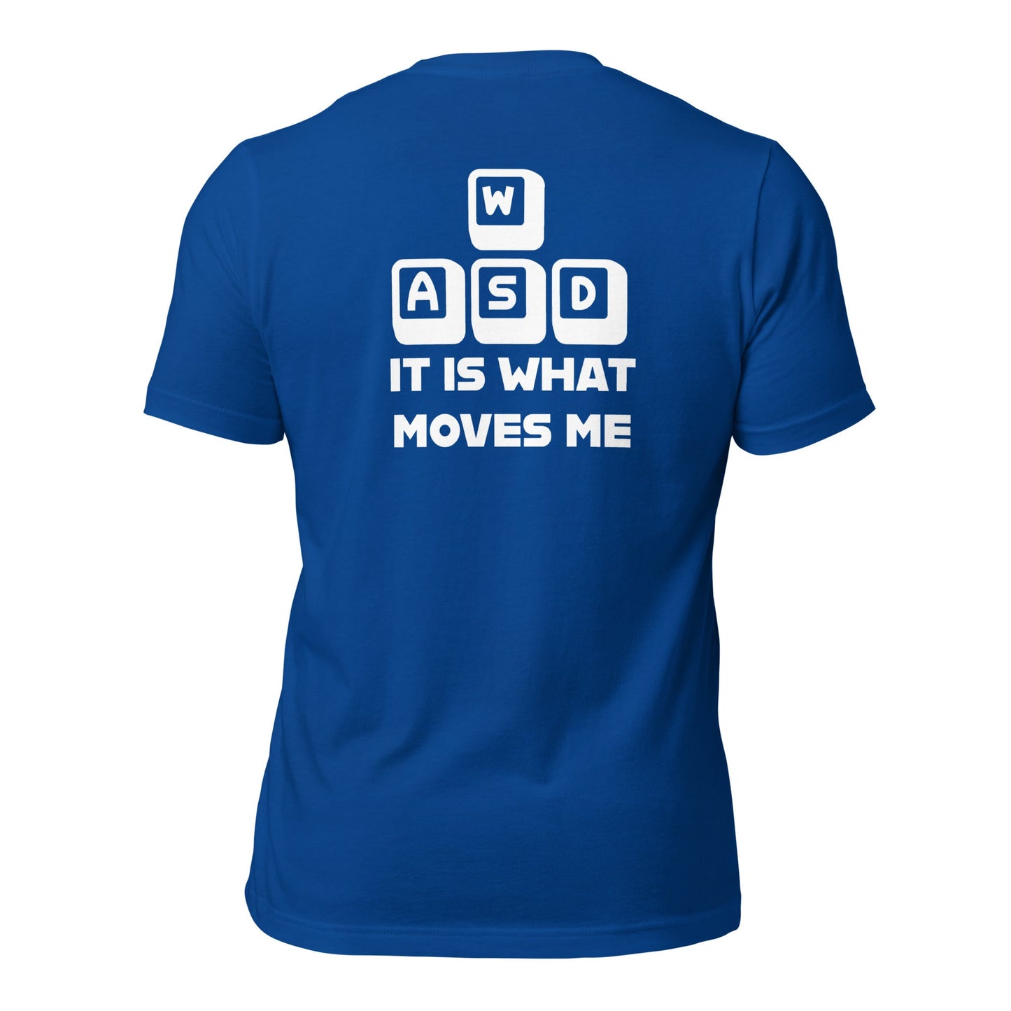It is what moves me - Unisex t-shirt (back print) by DarkByteGear