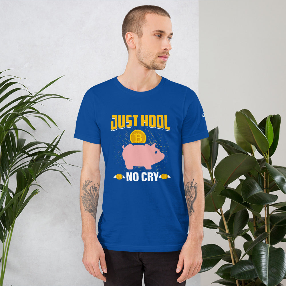 Just Hool No Cry Unisex t-shirt by DarkByteGear