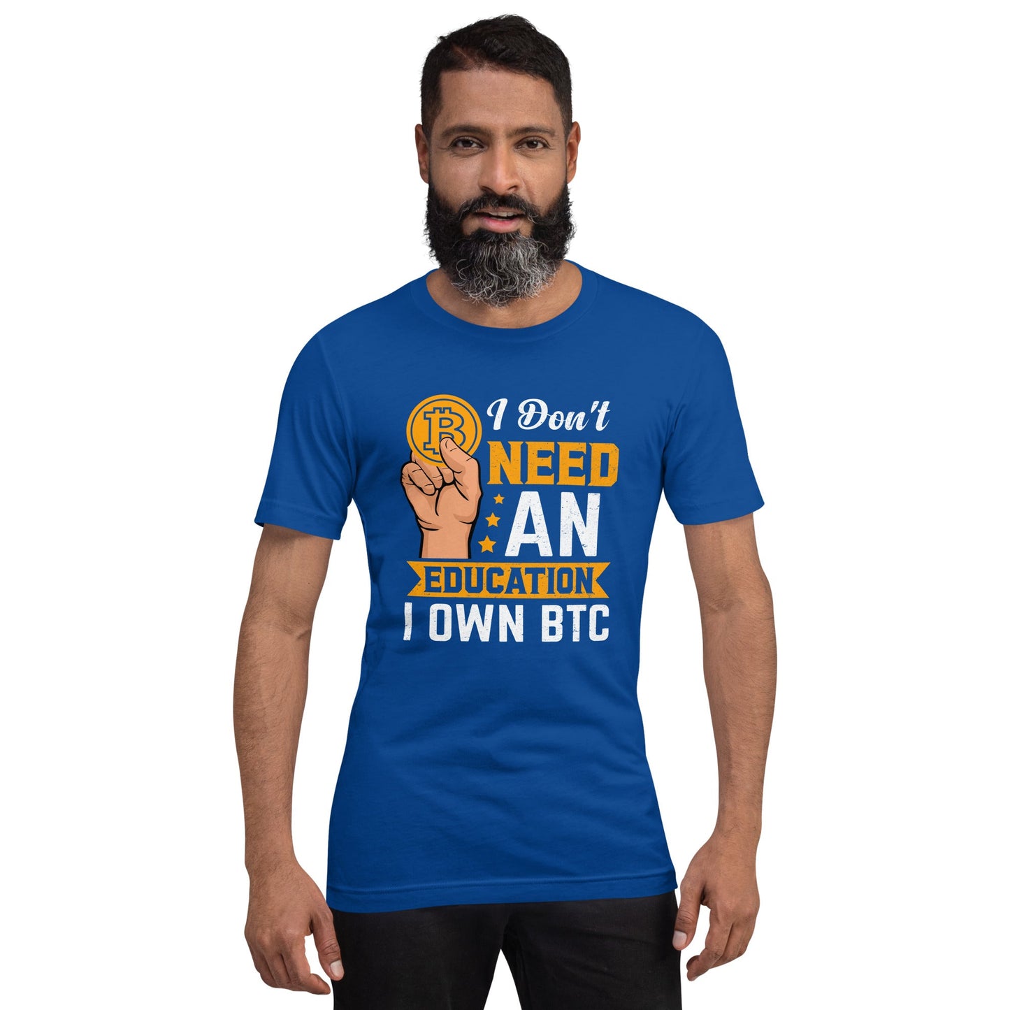 I don't need an Education, I own Bitcoin Unisex t-shirt by DarkByteGear