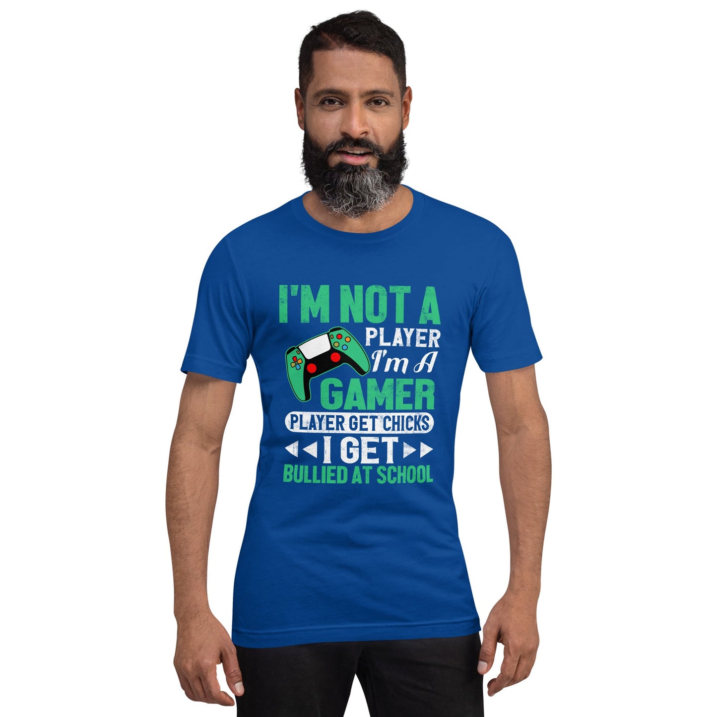 I am not a Player, I am a Gamer - Unisex t-shirt by DarkByteGear