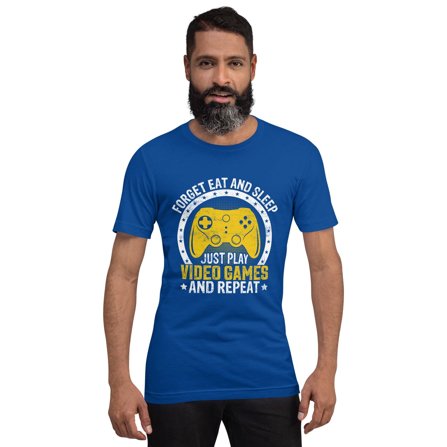 Forget Eat and Sleep, just Play Video Games and Repeat Unisex t-shirt by DarkByteGear