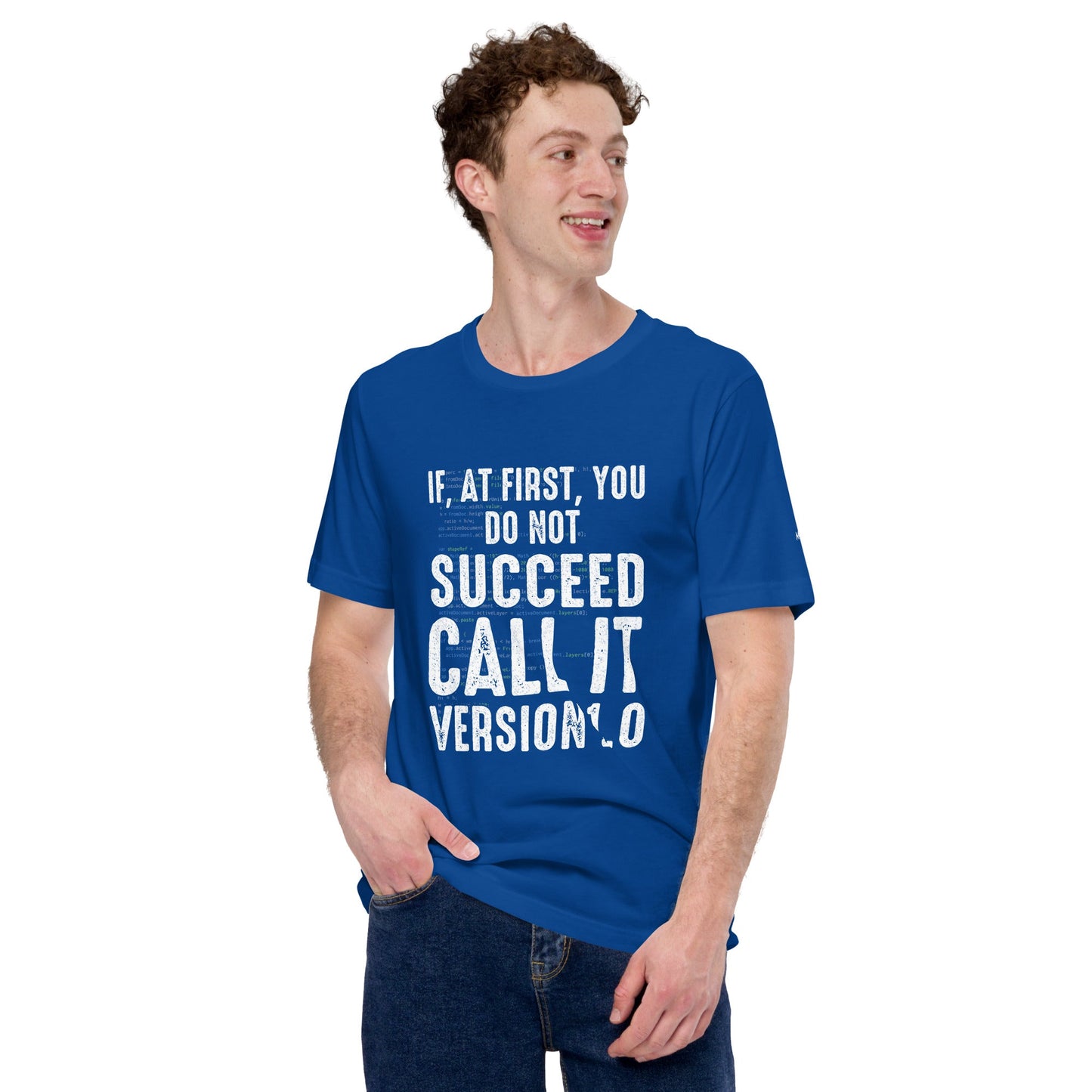 If Not Succeed, Call it Version 1.0 Unisex t-shirt by DarkByteGear