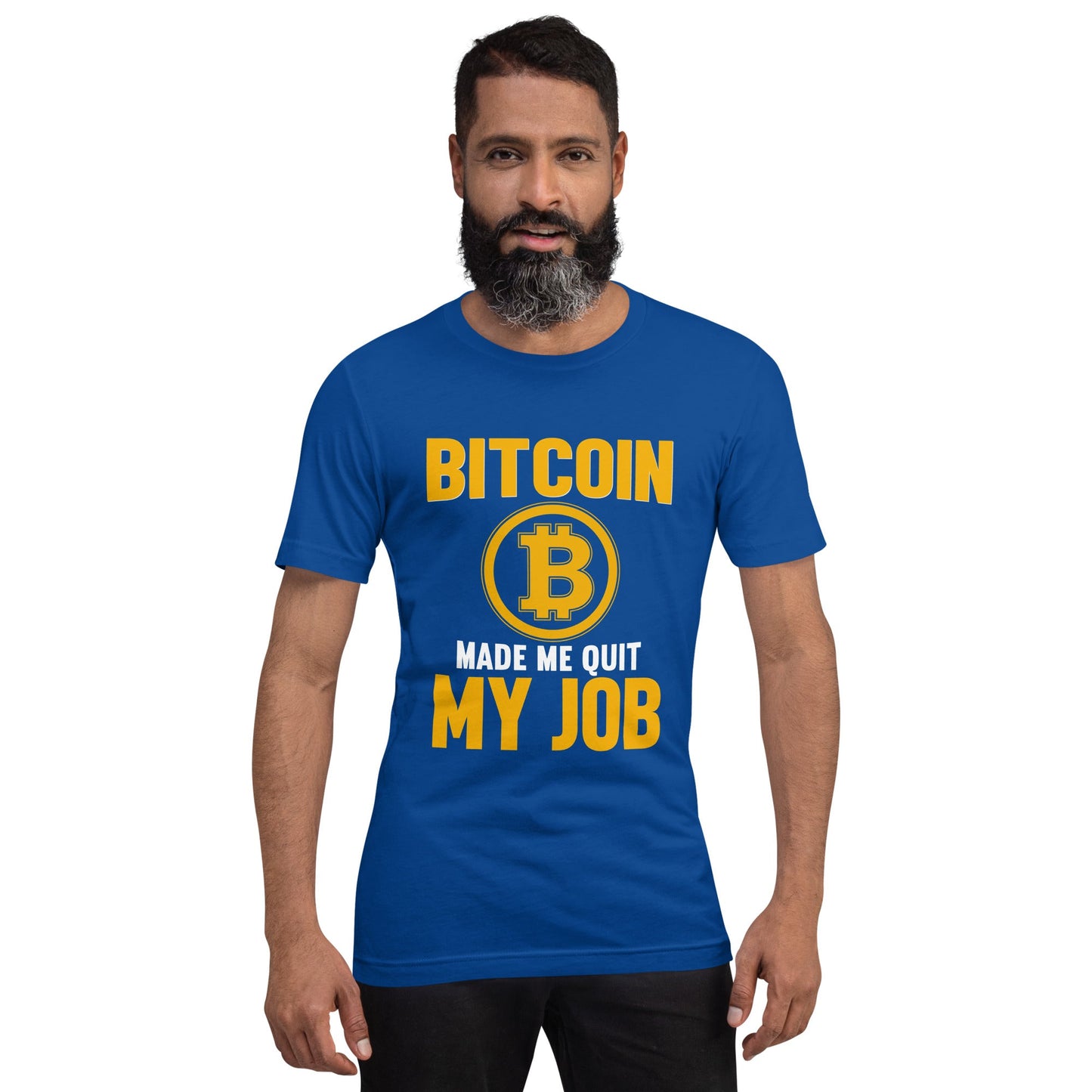 Bitcoin Make me Quit My Job - Unisex t-shirt by DarkByteGear
