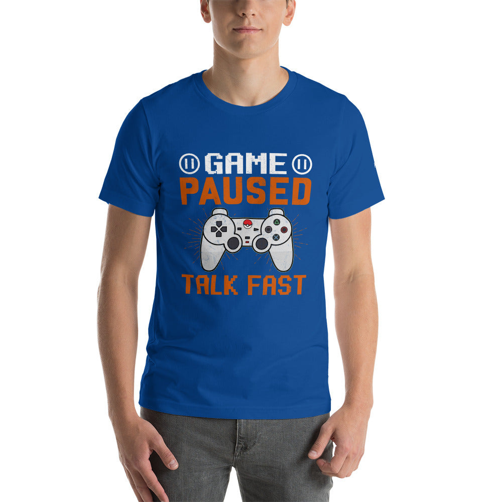 Game Paused, Talk Fast Unisex t-shirt by DarkByteGear