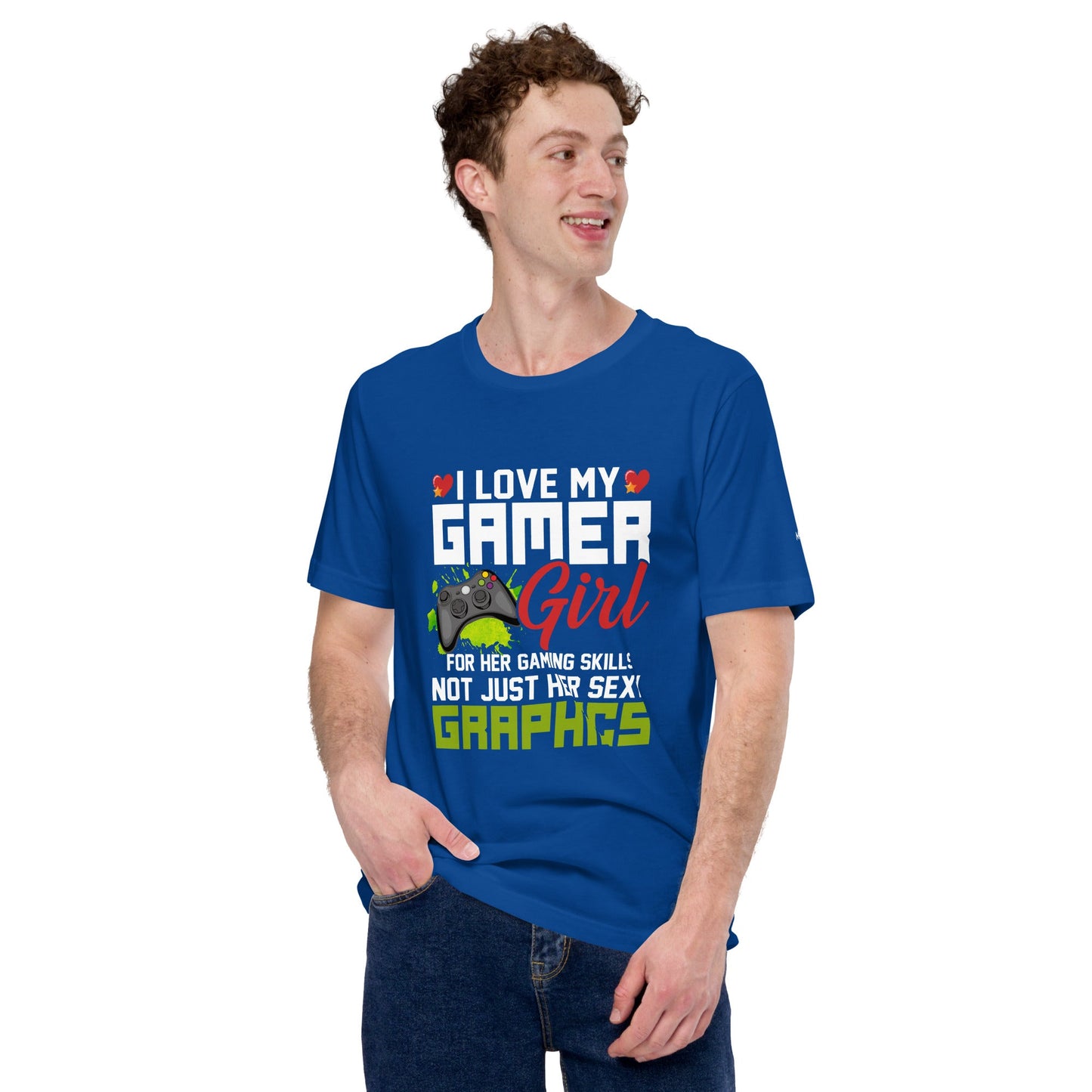 I Love my Gamer Girl for her gaming skills - Unisex t-shirt by DarkByteGear