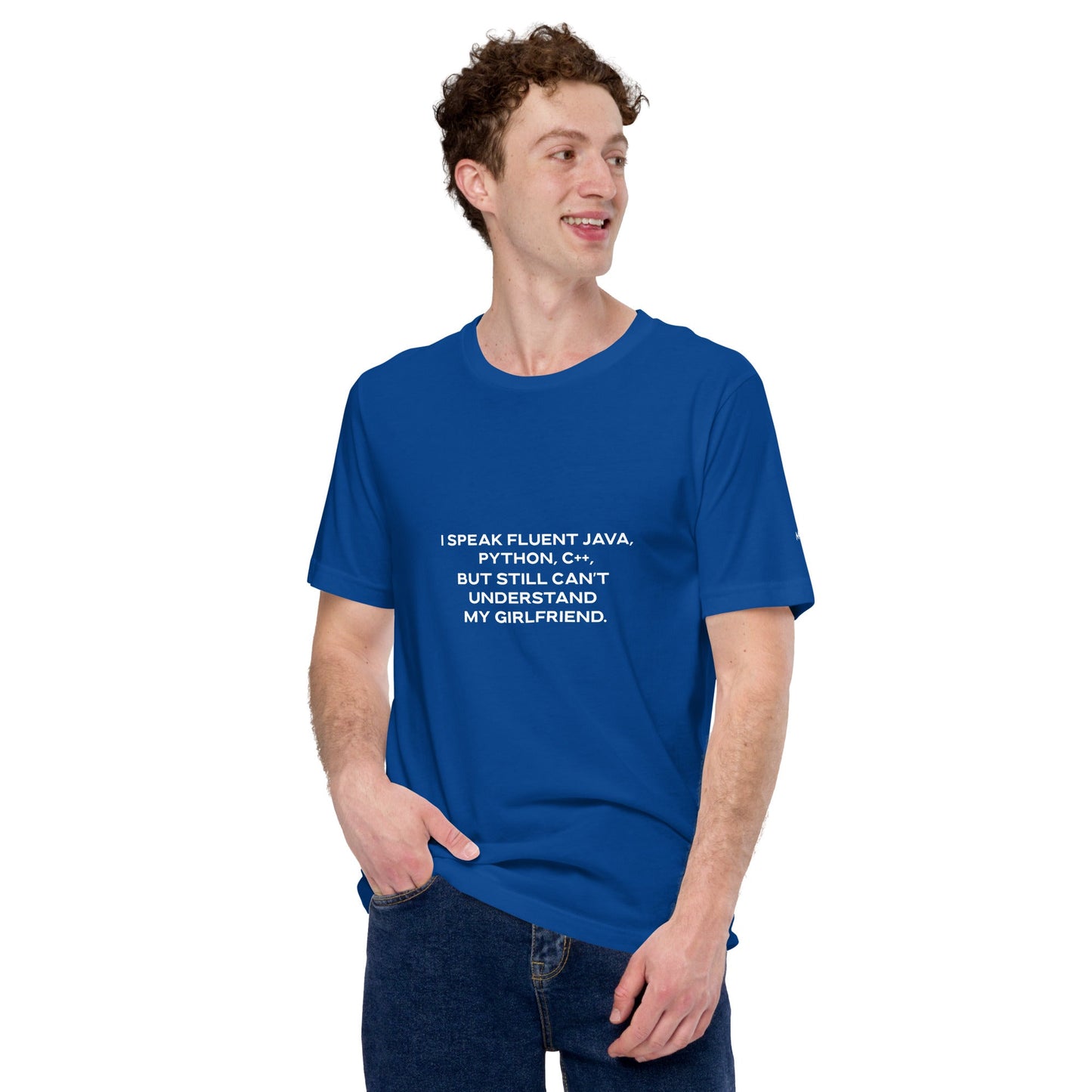 I Speak Fluent Java, Python, C++, but still can't understand my girlfriend V1 - Unisex t-shirt by DarkByteGear