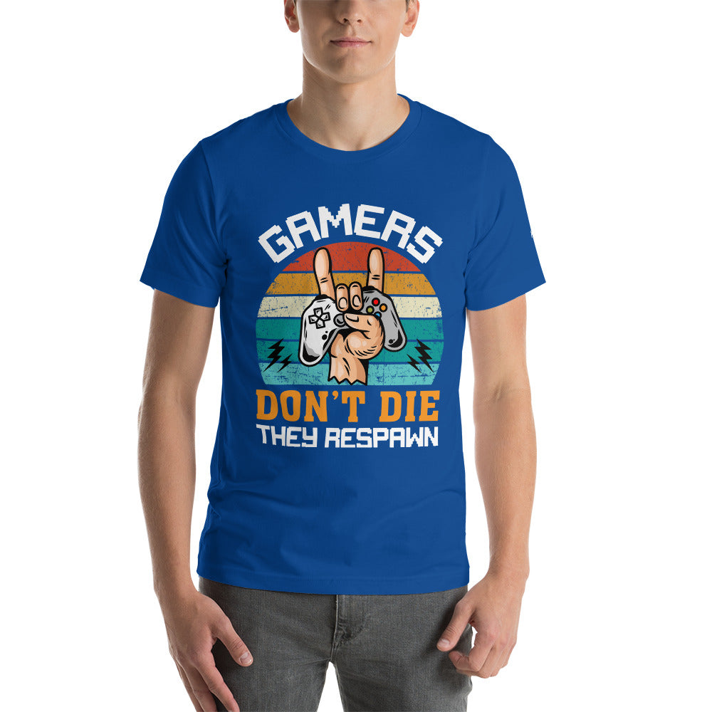 Gamers don't Die, they Respawn - Unisex t-shirt by DarkByteGear