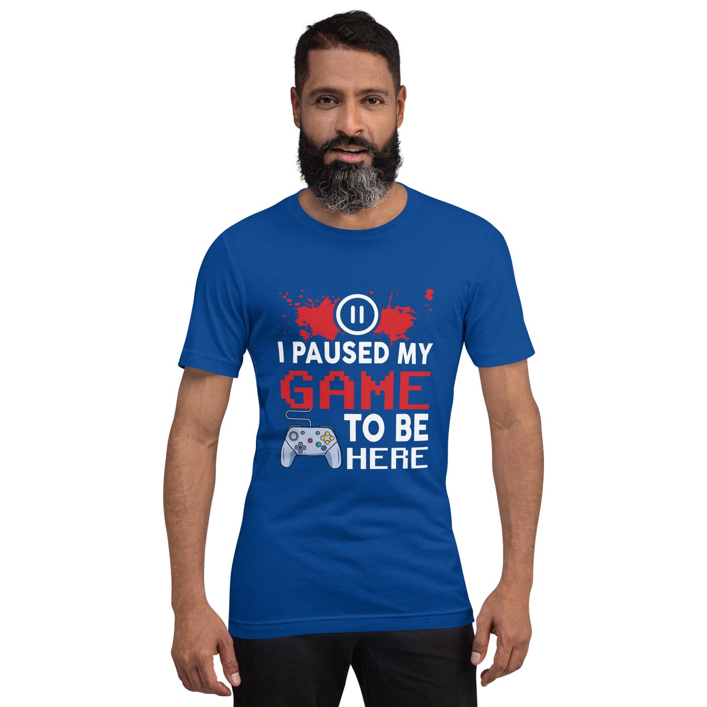 I Paused my Game to be here ( red pixelated text ) - Unisex t-shirt by DarkByteGear