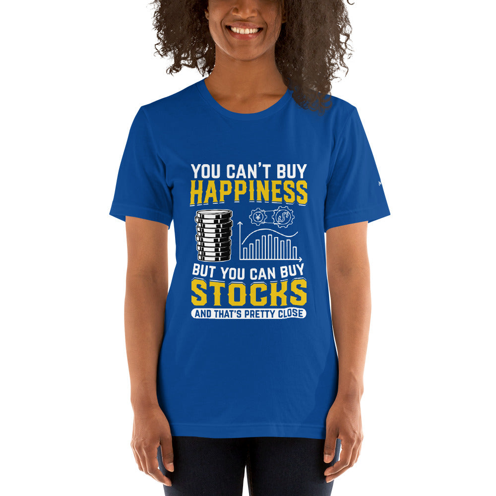 Money can't Buy you happiness but it can Buy you Stock and that was close - Unisex t-shirt by DarkByteGear